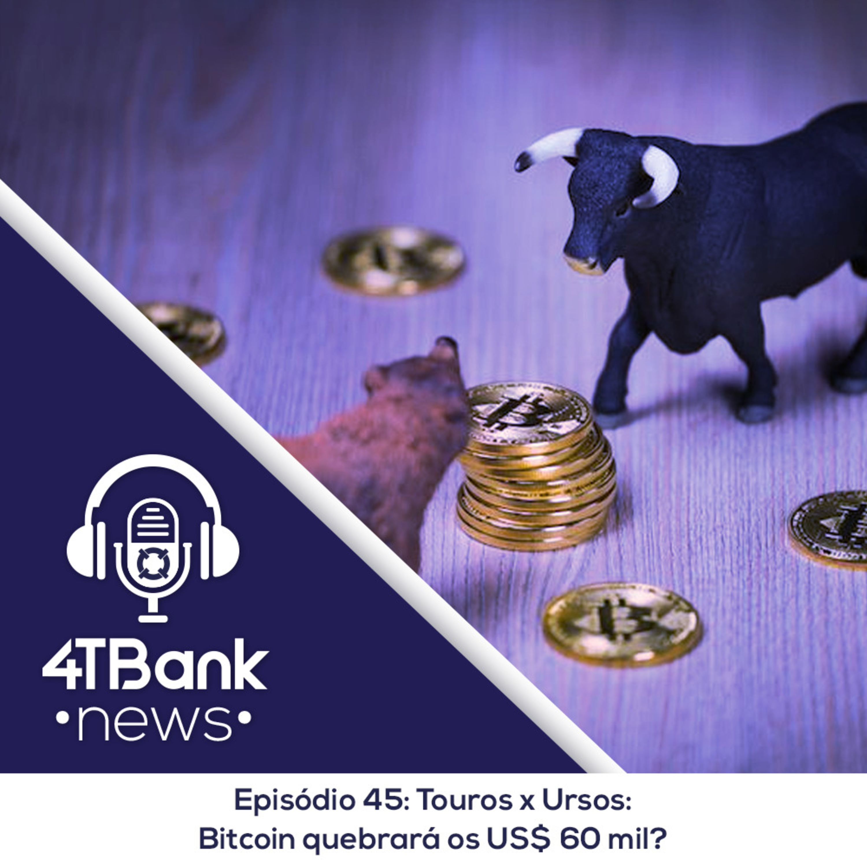 Touros x Ursos: Bitcoin quebrará os US$ 60 mil? episode artwork