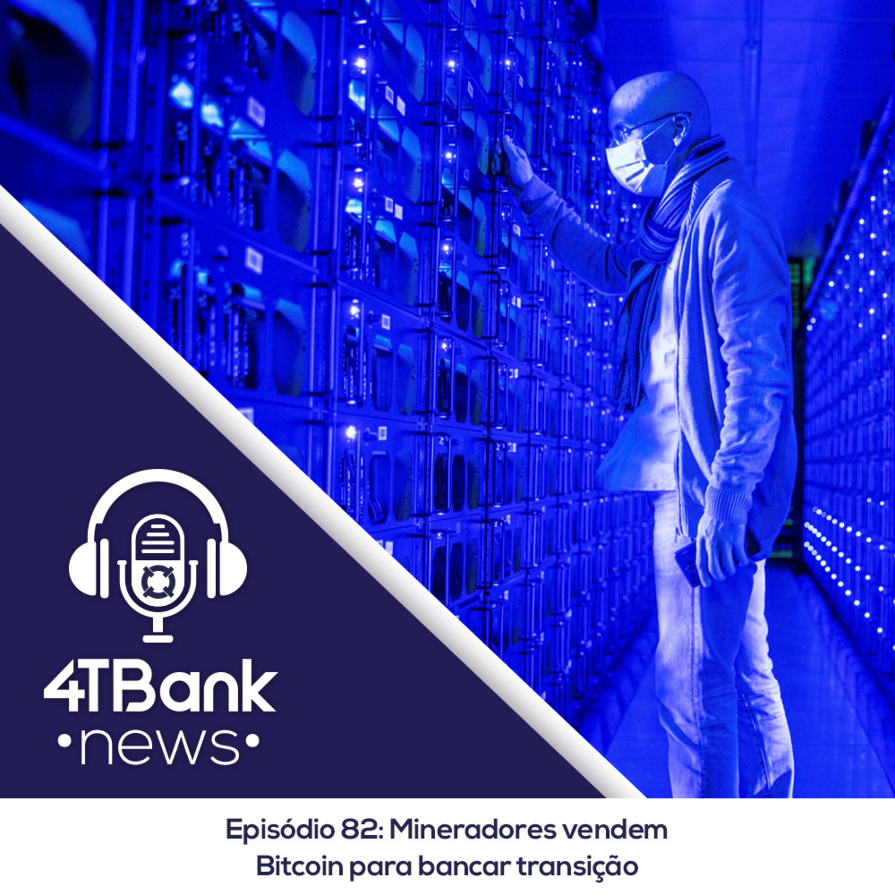 Mineradores vendem Bitcoin para bancar transição episode artwork