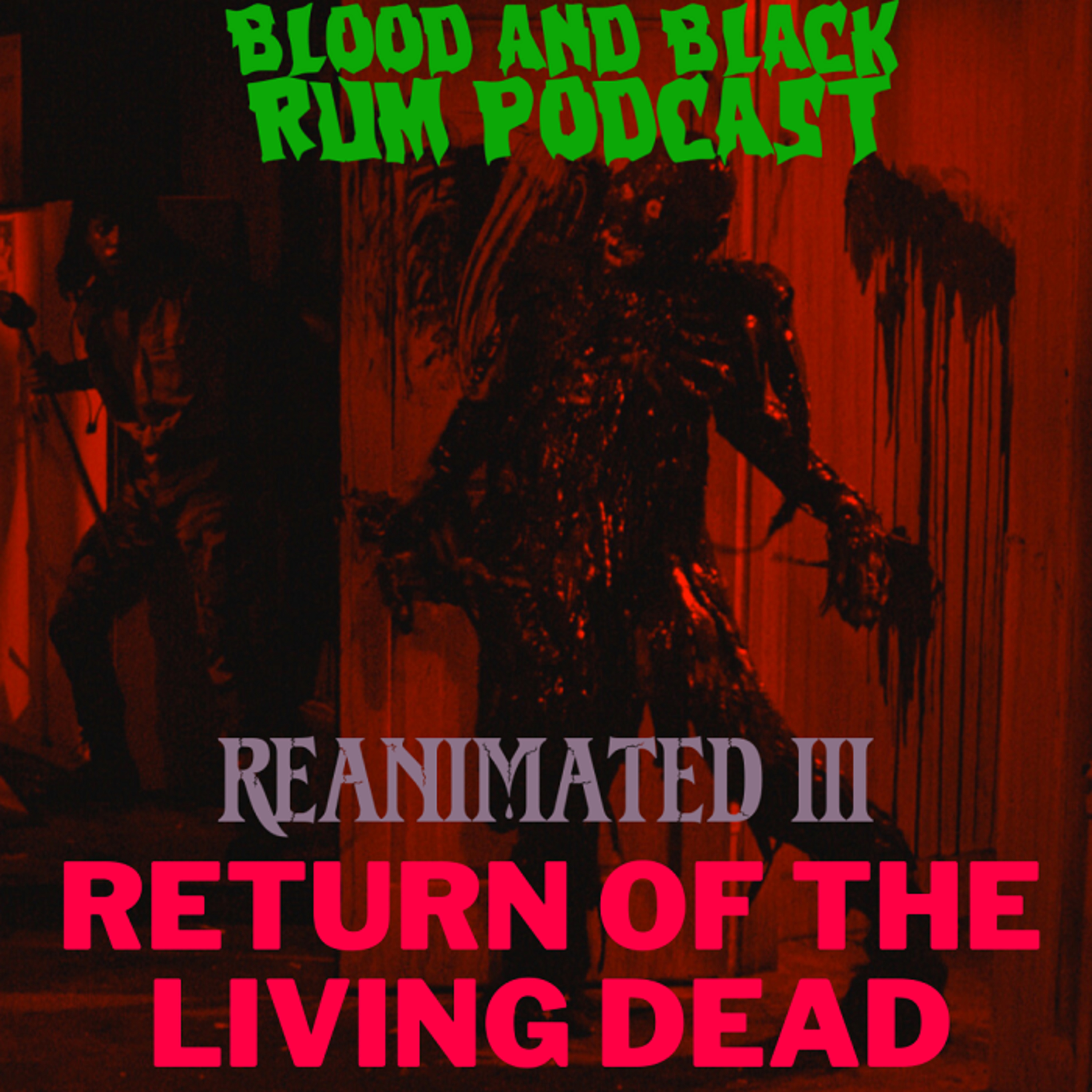 Episode 166: Reanimated III | RETURN OF THE LIVING DEAD episode artwork