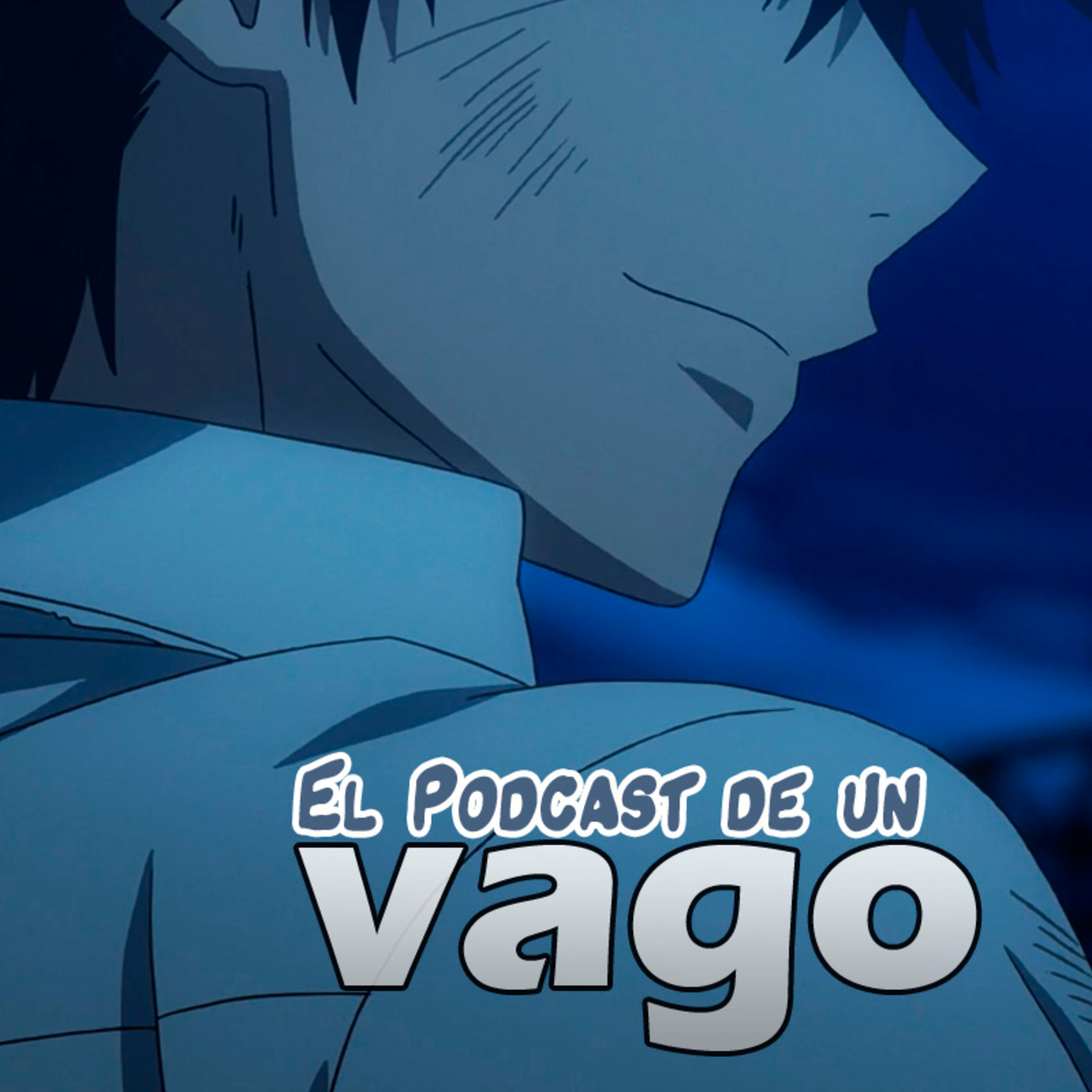 El Podcast de un Vago