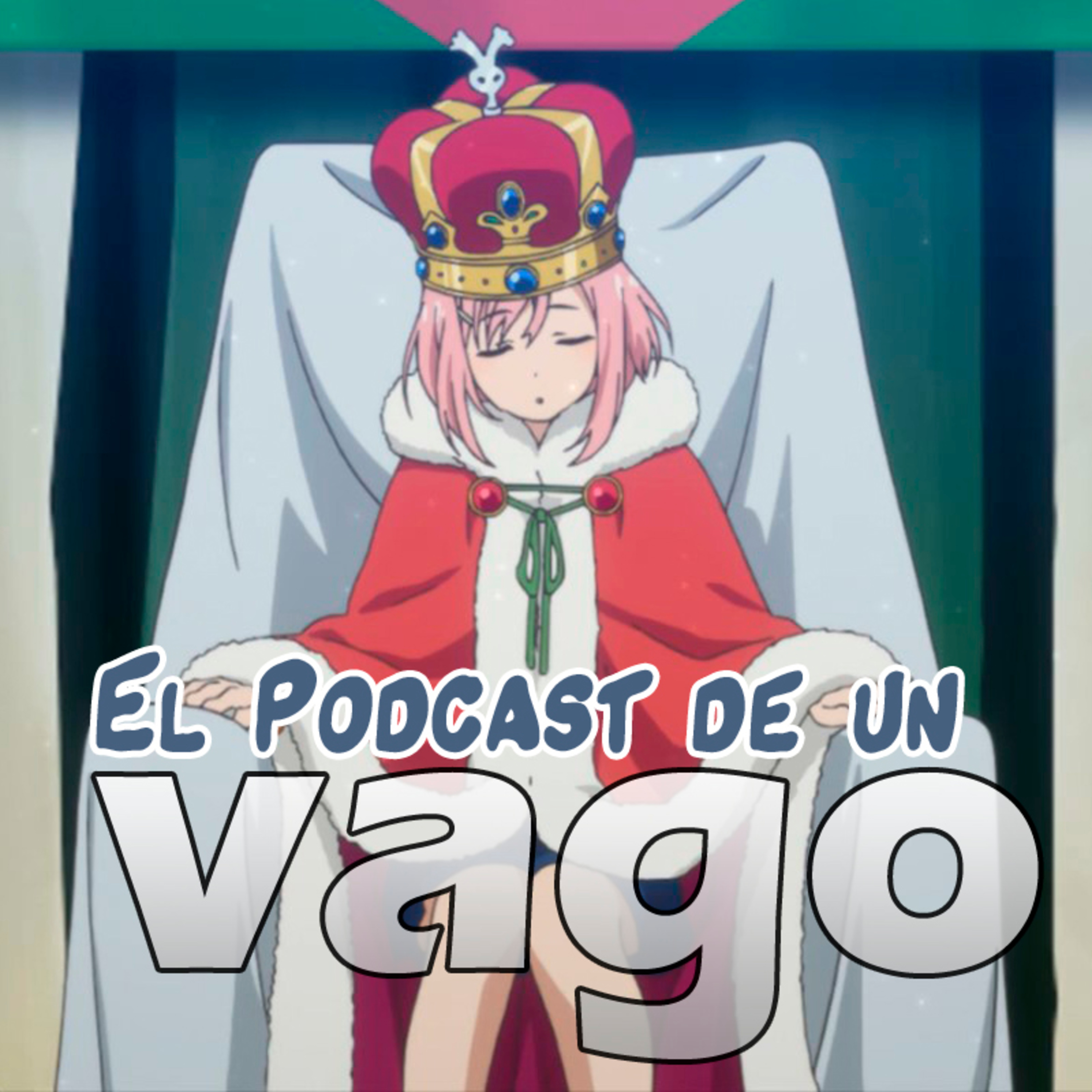 El Podcast de un Vago