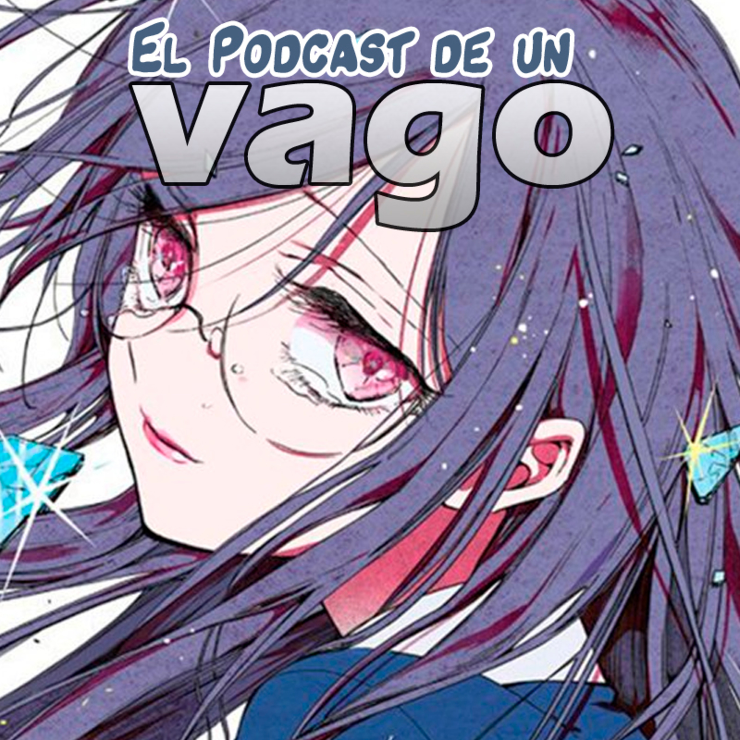El Podcast de un Vago