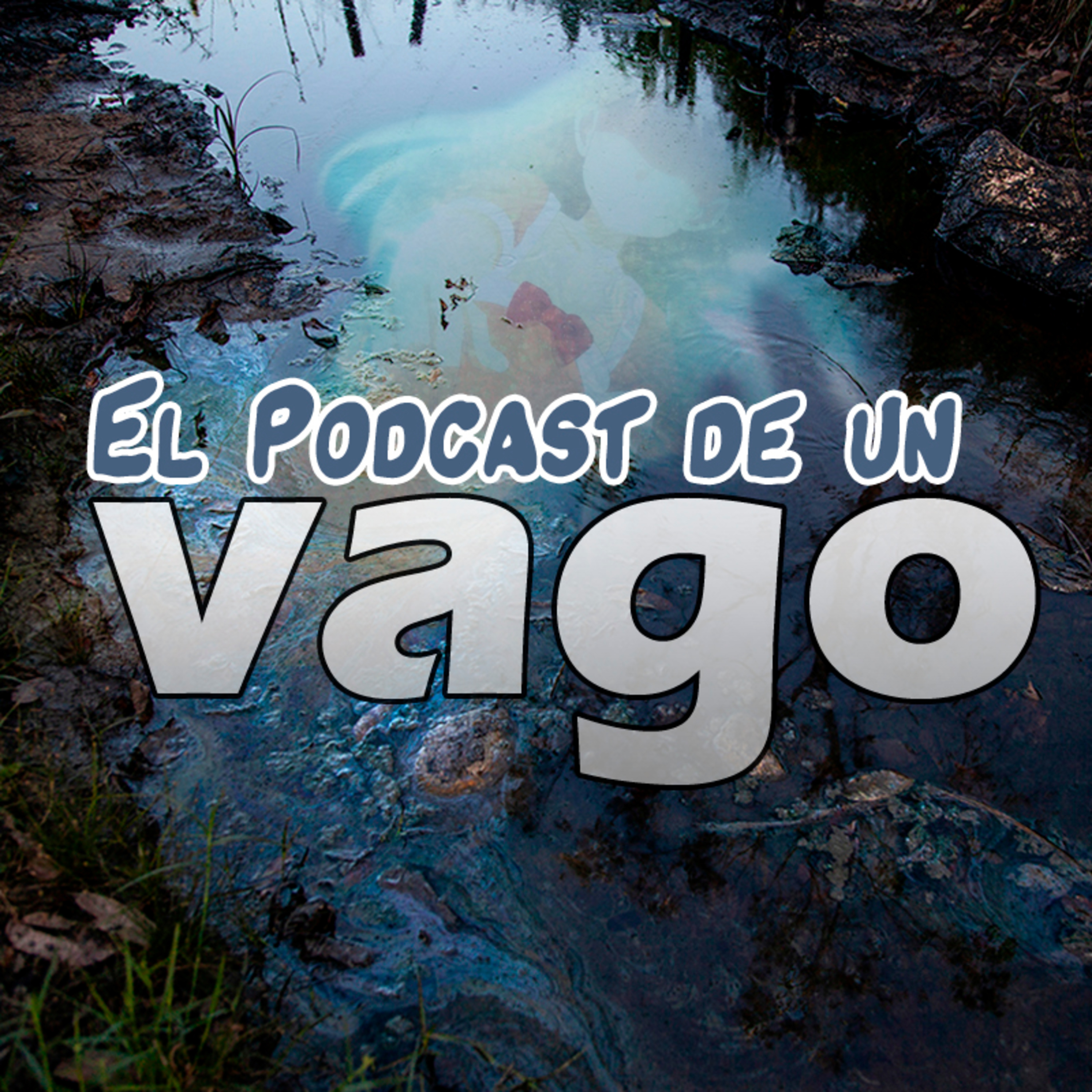 El Podcast de un Vago