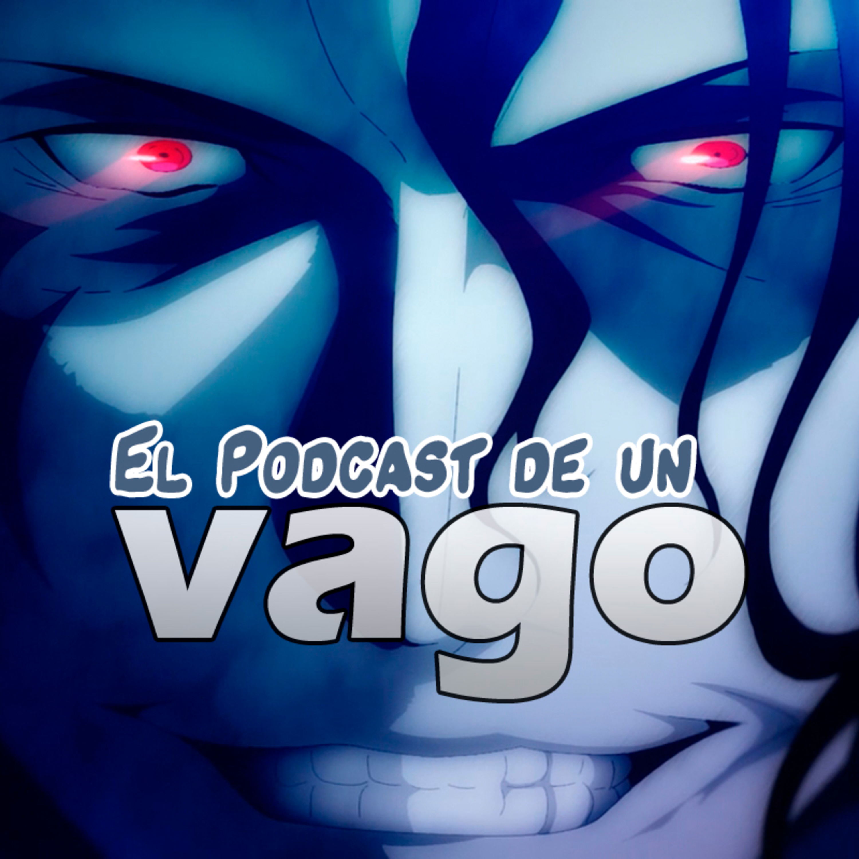 El Podcast de un Vago