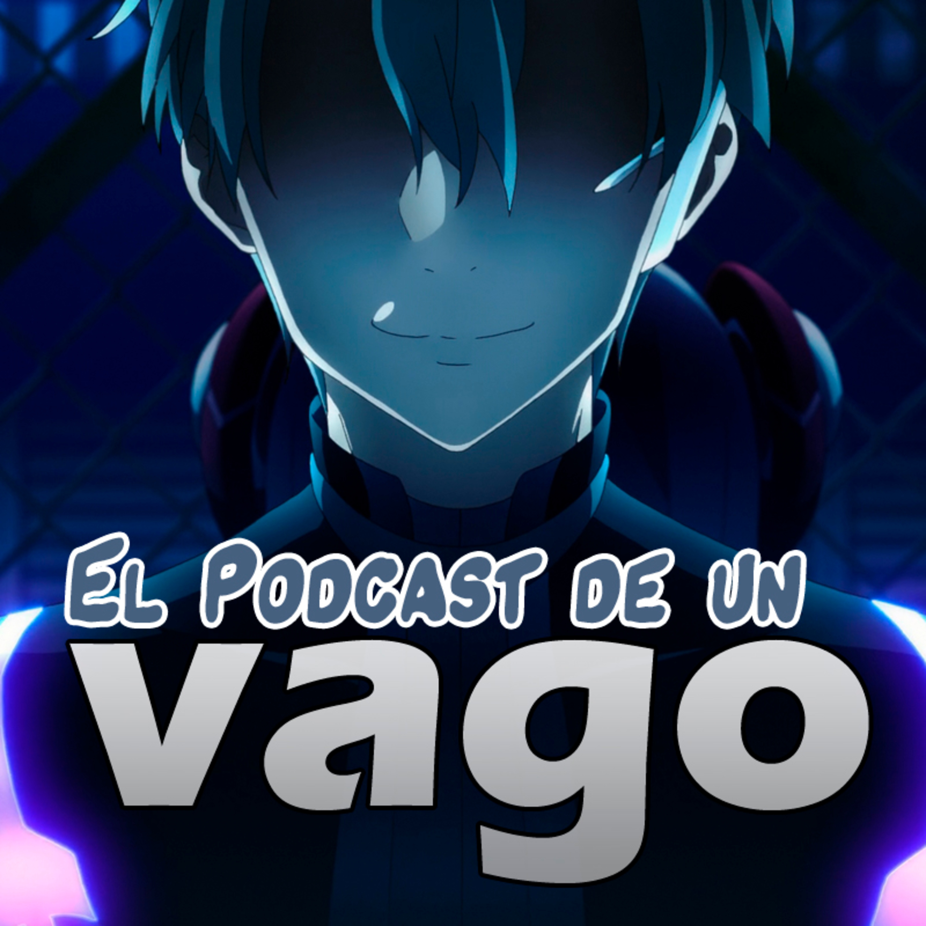 El Podcast de un Vago