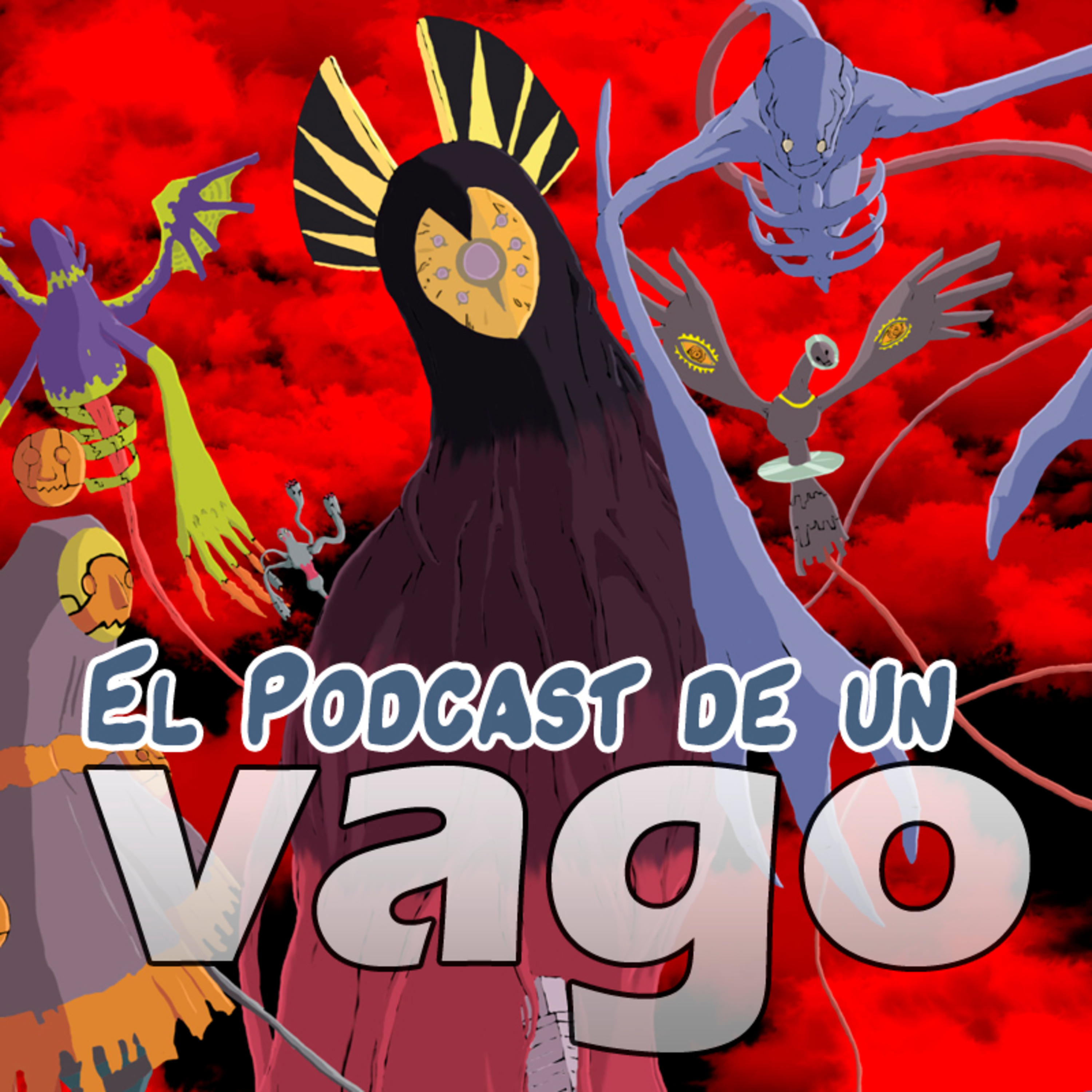 El Podcast de un Vago