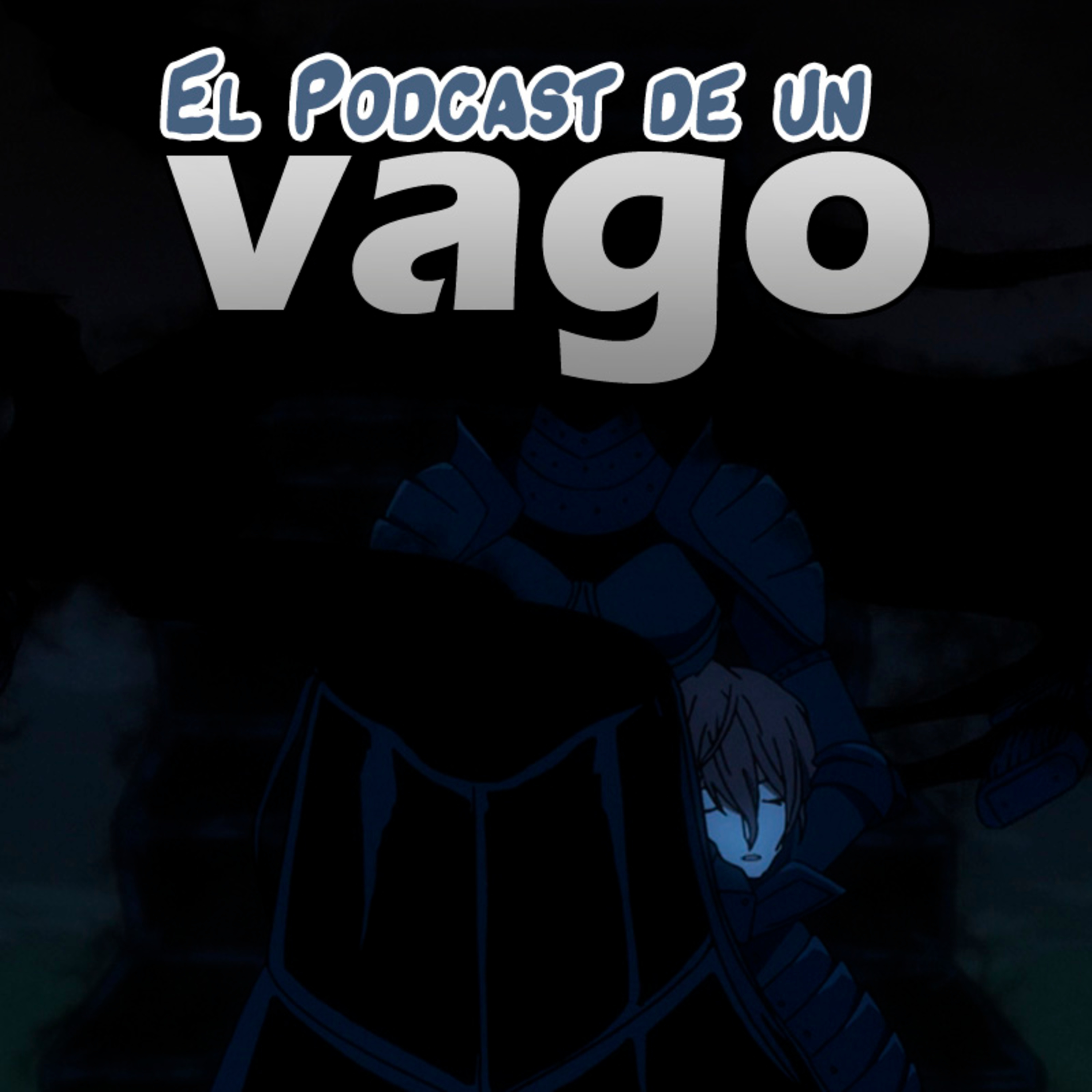 El Podcast de un Vago