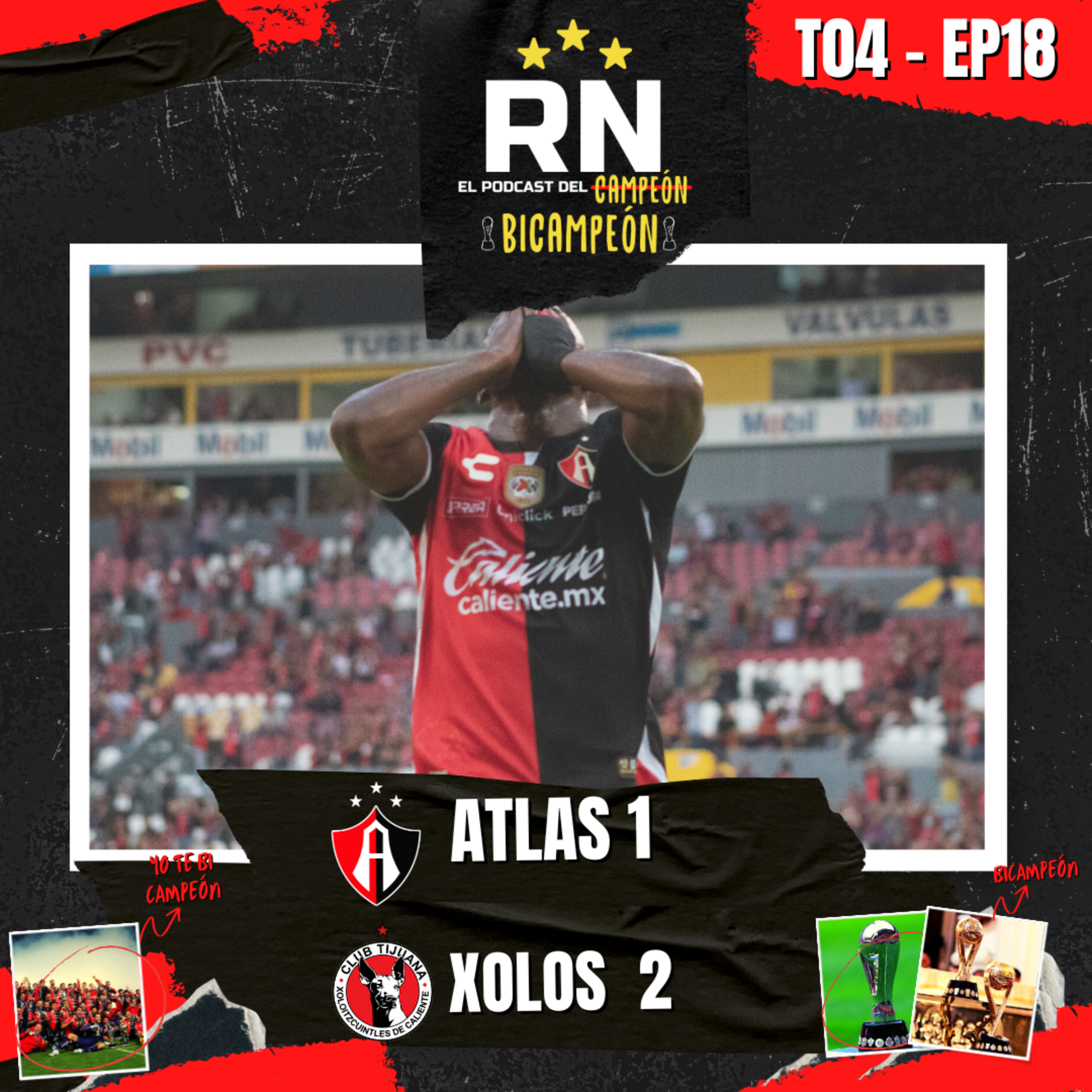 ATLAS acumula descalabros al caer con XOLOS | Tercera DERROTA del torneo | El Podcast del Rojinegro T04 E18 episode artwork