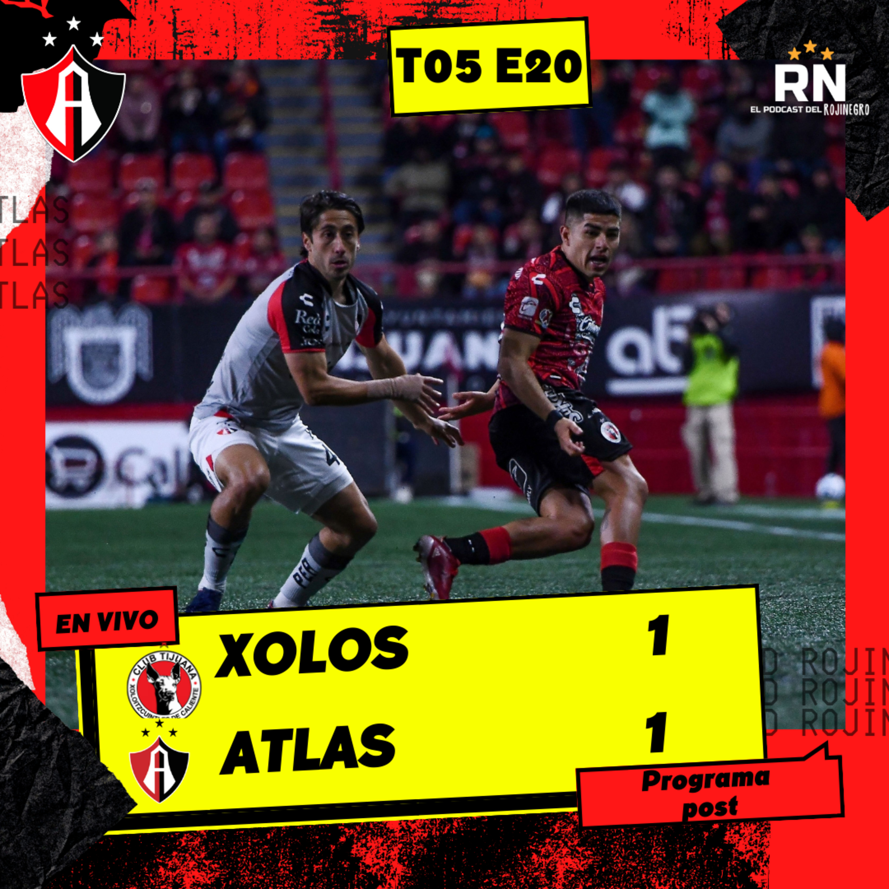 ATLAS sigue sin GANAR, empata vs XOLOS | Julio Furch vuelve al gol| El Podcast del Rojinegro T05 E20 episode artwork