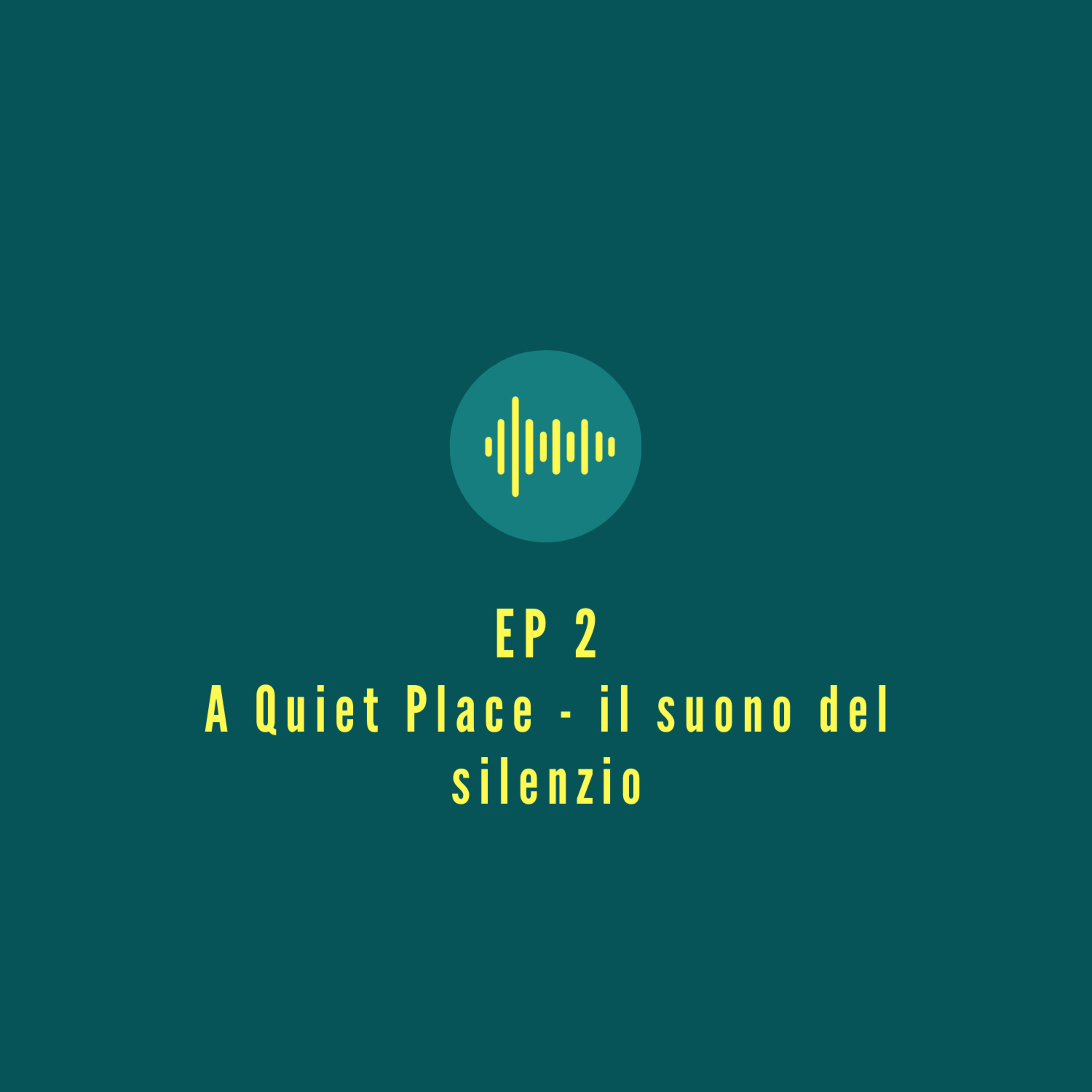 02 - A Quiet Place: Il suono del Silenzio
