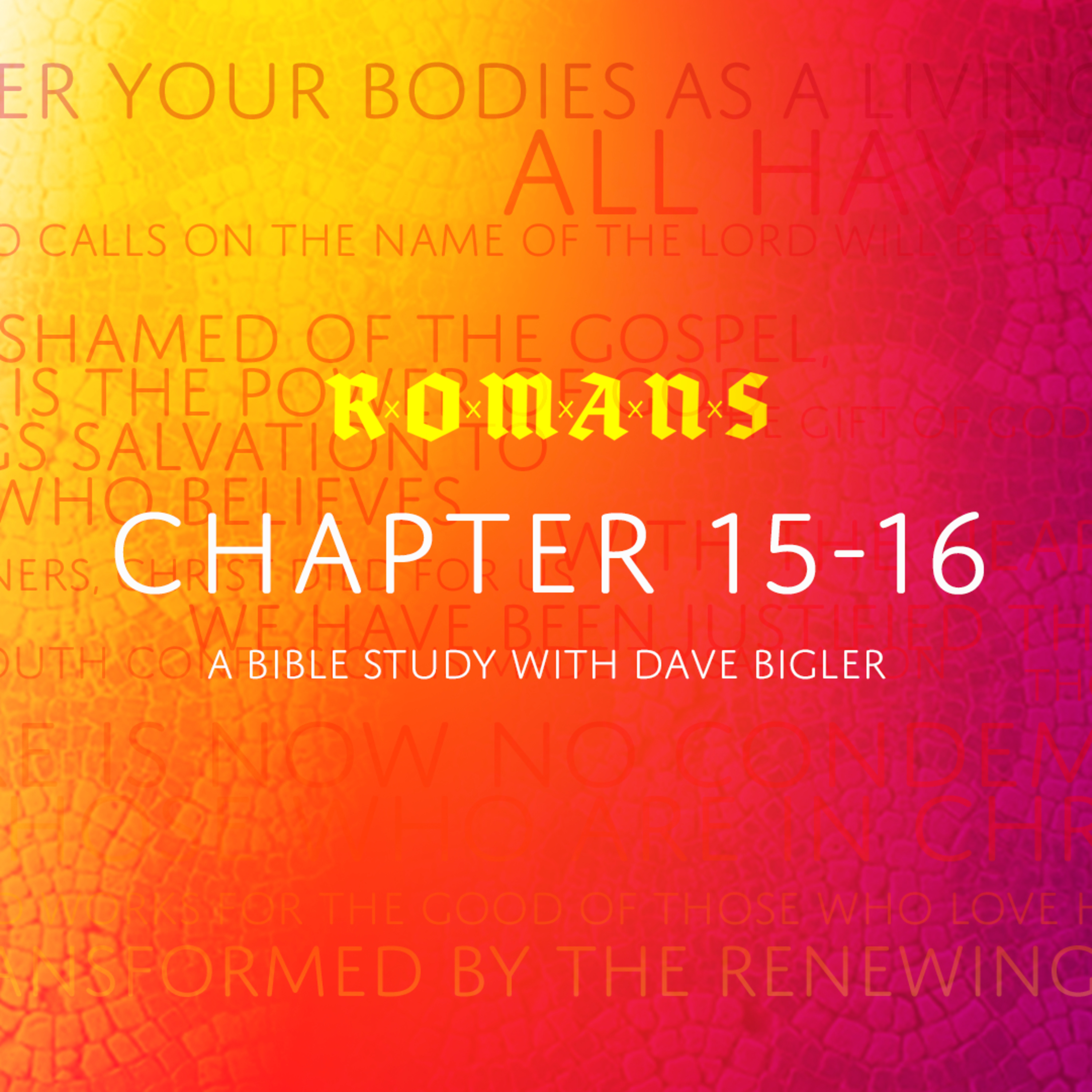 Romans 15:14-16:27, Paul Makes Plans. Sends His Greetings. A Bible Study. episode artwork