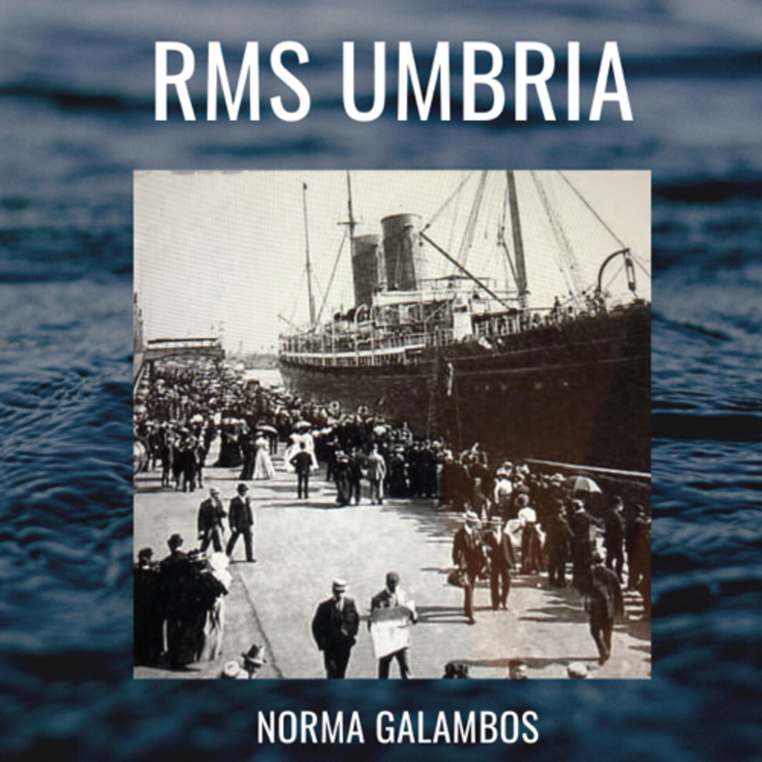RMS Umbria By Norma Galambos
