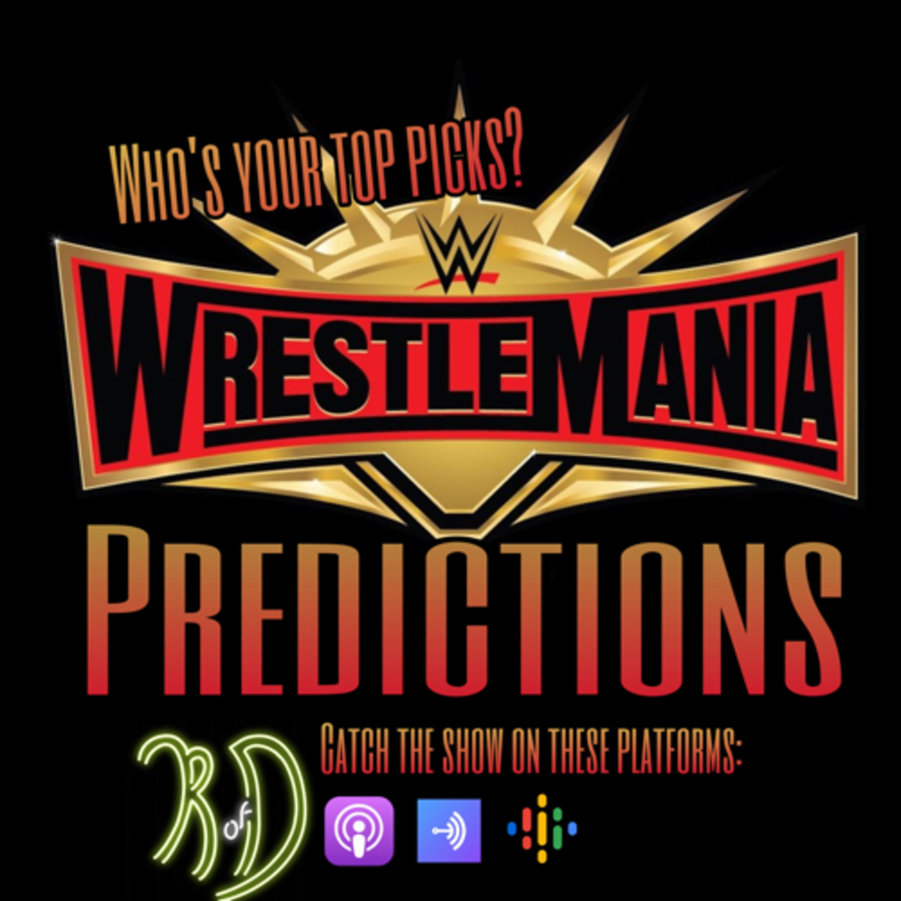 WWE Wrestle Mania 35 Predictions RoD