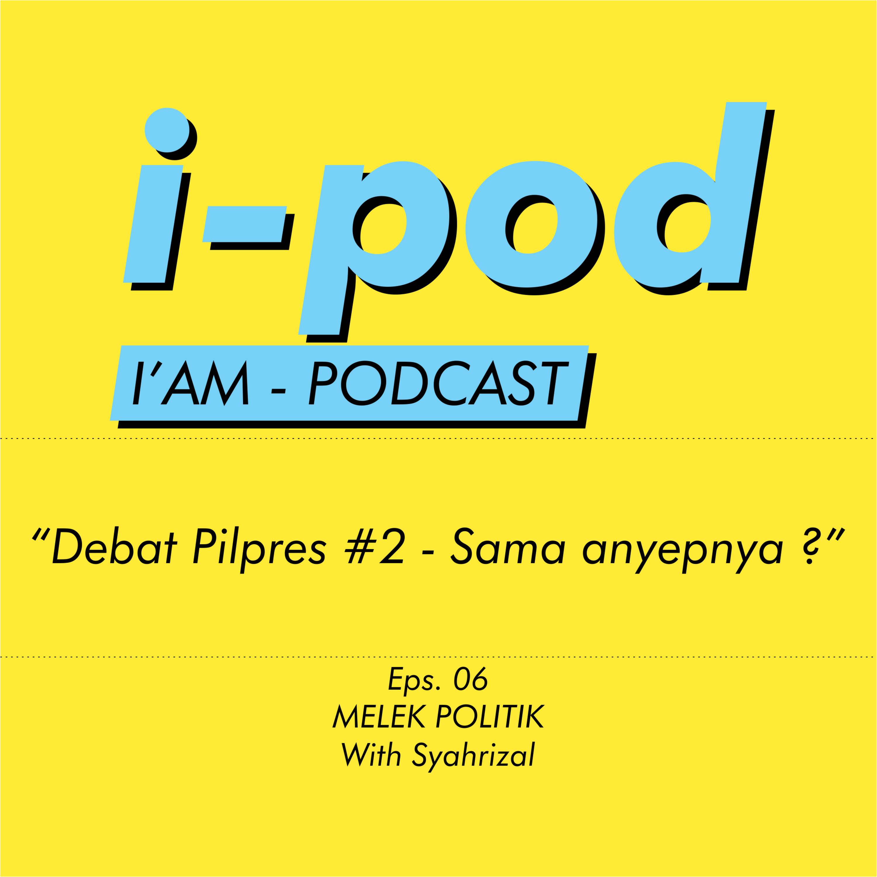 Episode 6 - "Sedikit" Melek Politik