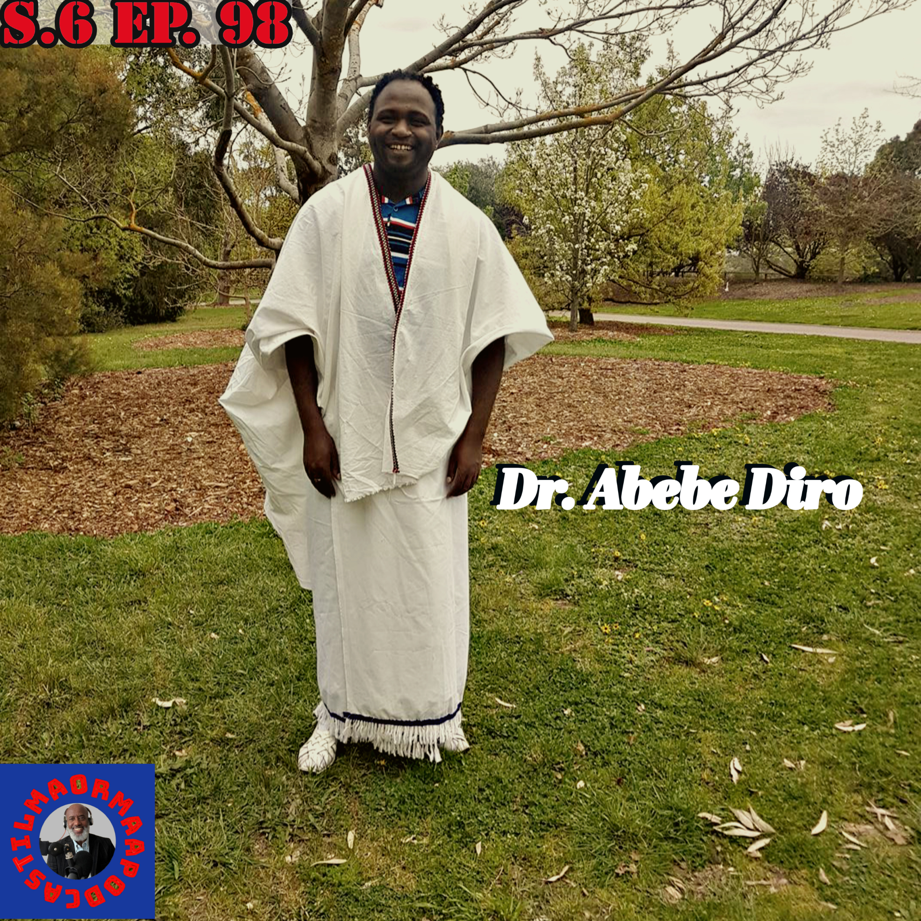 S.6 Ep 98 Marii Dr. Abeba Diro Wajjin Marsaa 2ffaaf Gaggeessine, Kutaa 3ffaa(Maayyii) episode artwork