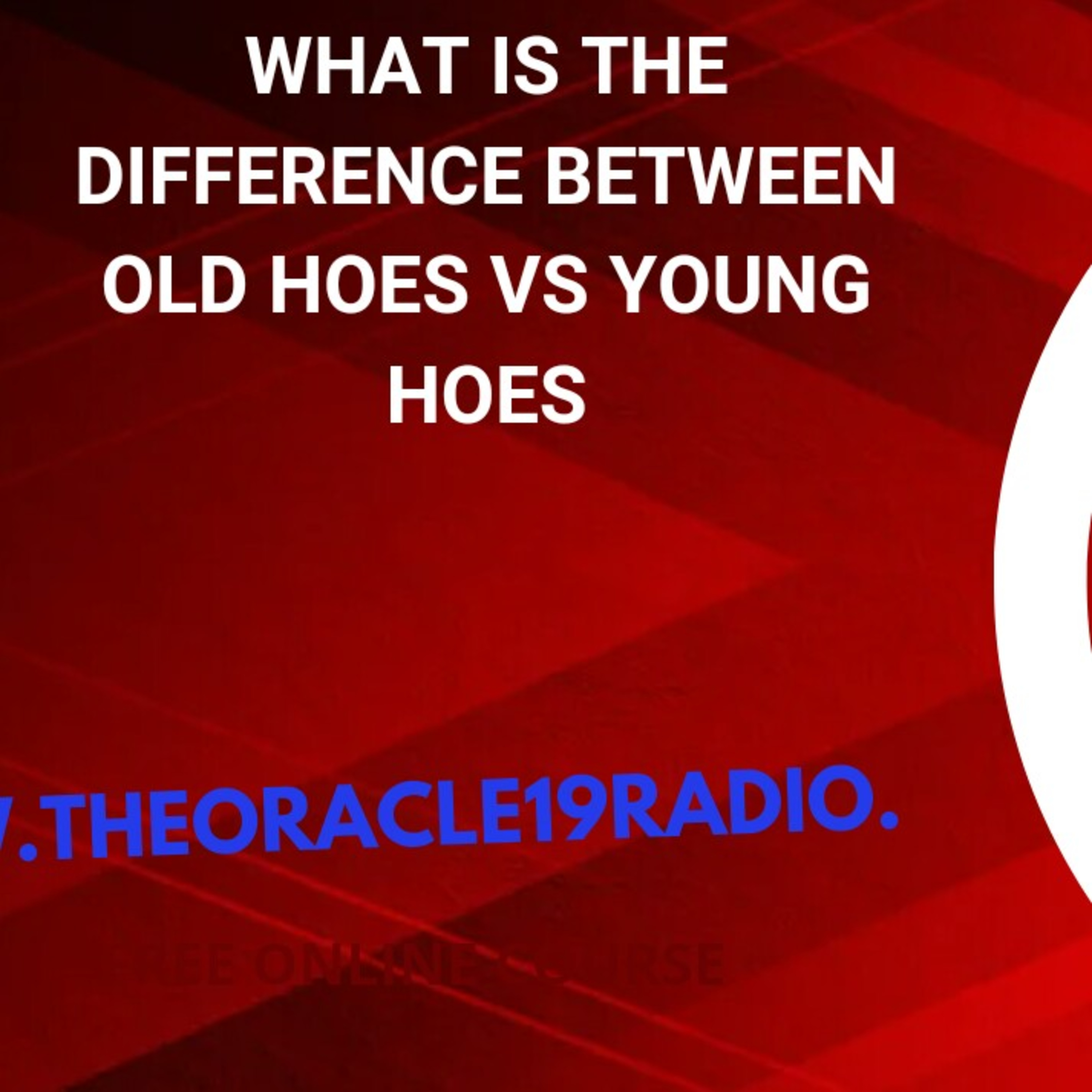 What is the difference between old hoes VS young hoes? episode artwork