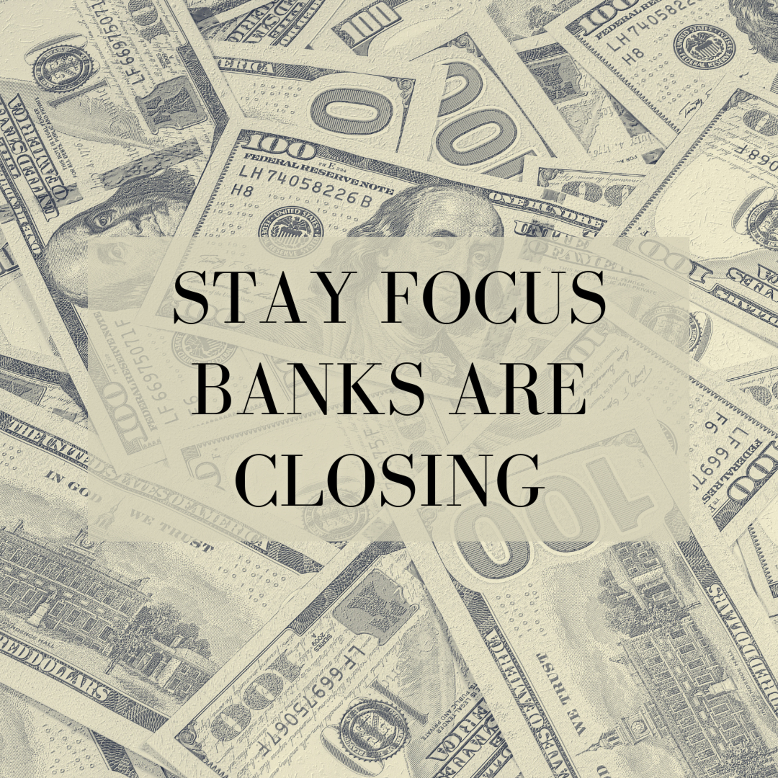 Stay Focus, Banks Are Closing episode artwork