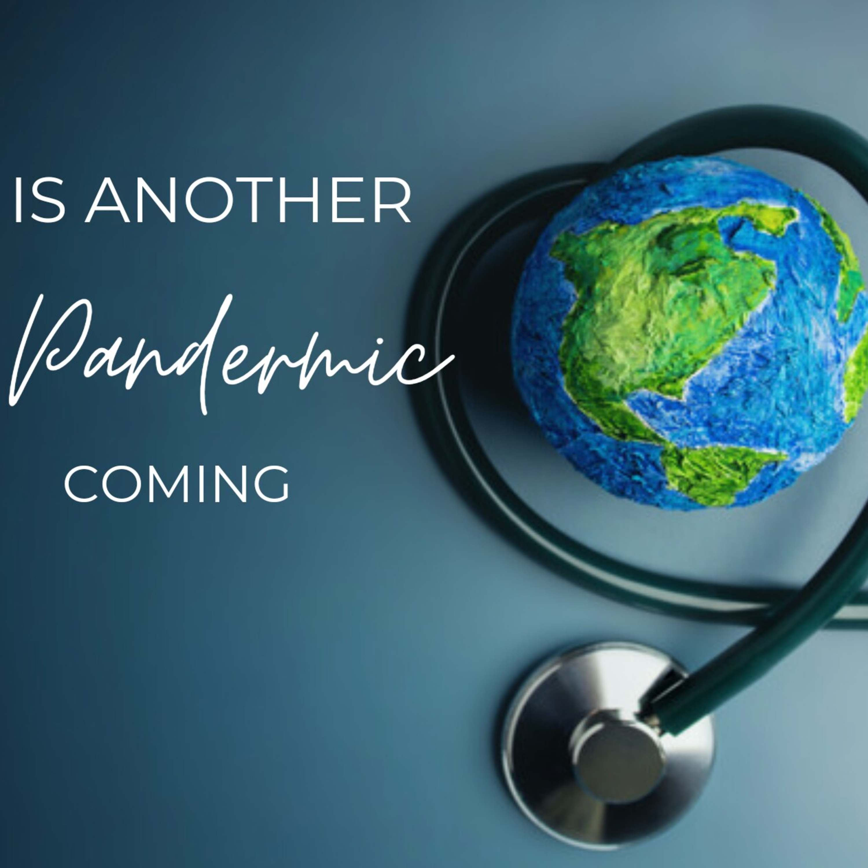 Is another pandemic coming? episode artwork