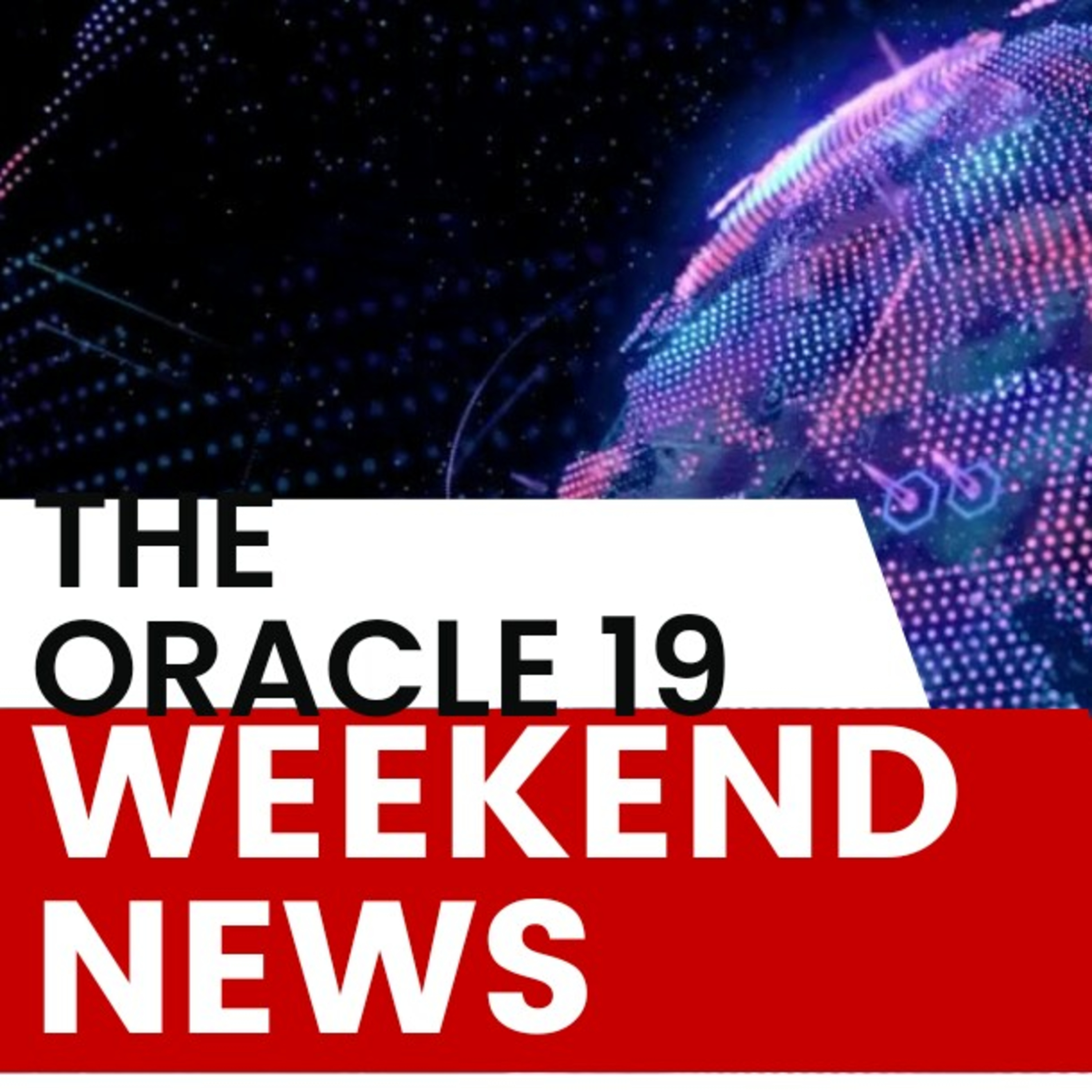 The Oracle 19 weekend news (episode 2)  episode artwork