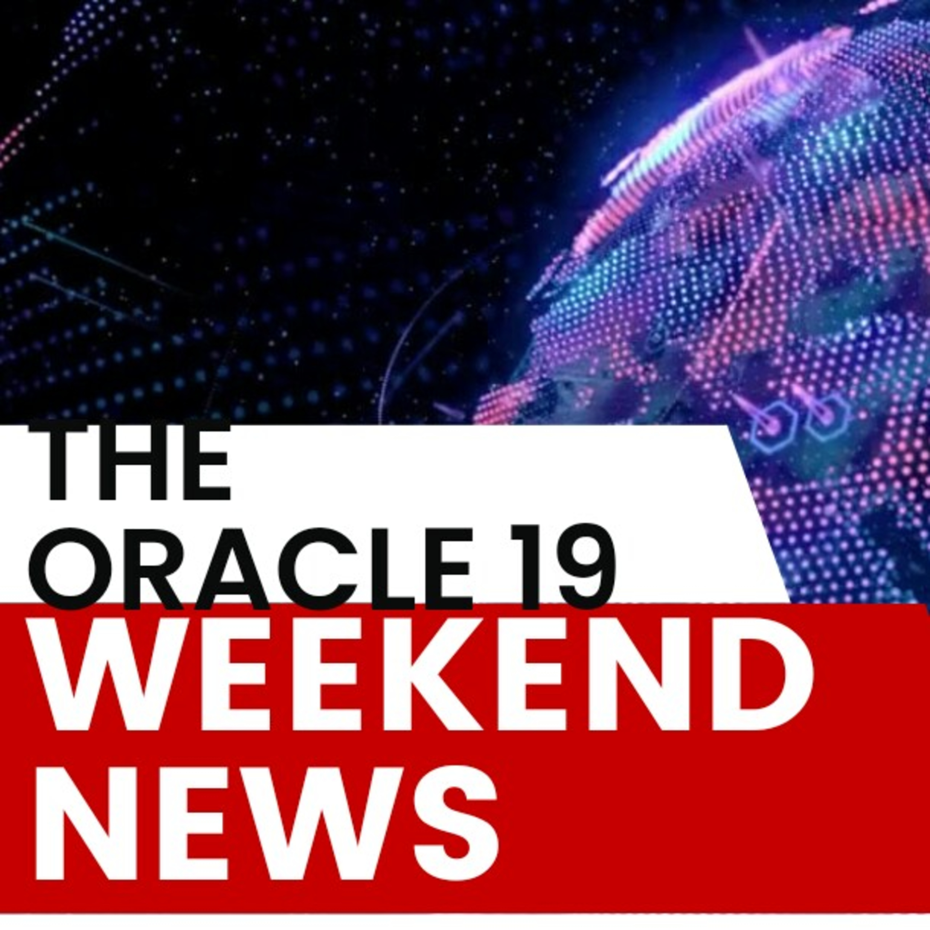 The oracle19 weekend news(episode 7) episode artwork