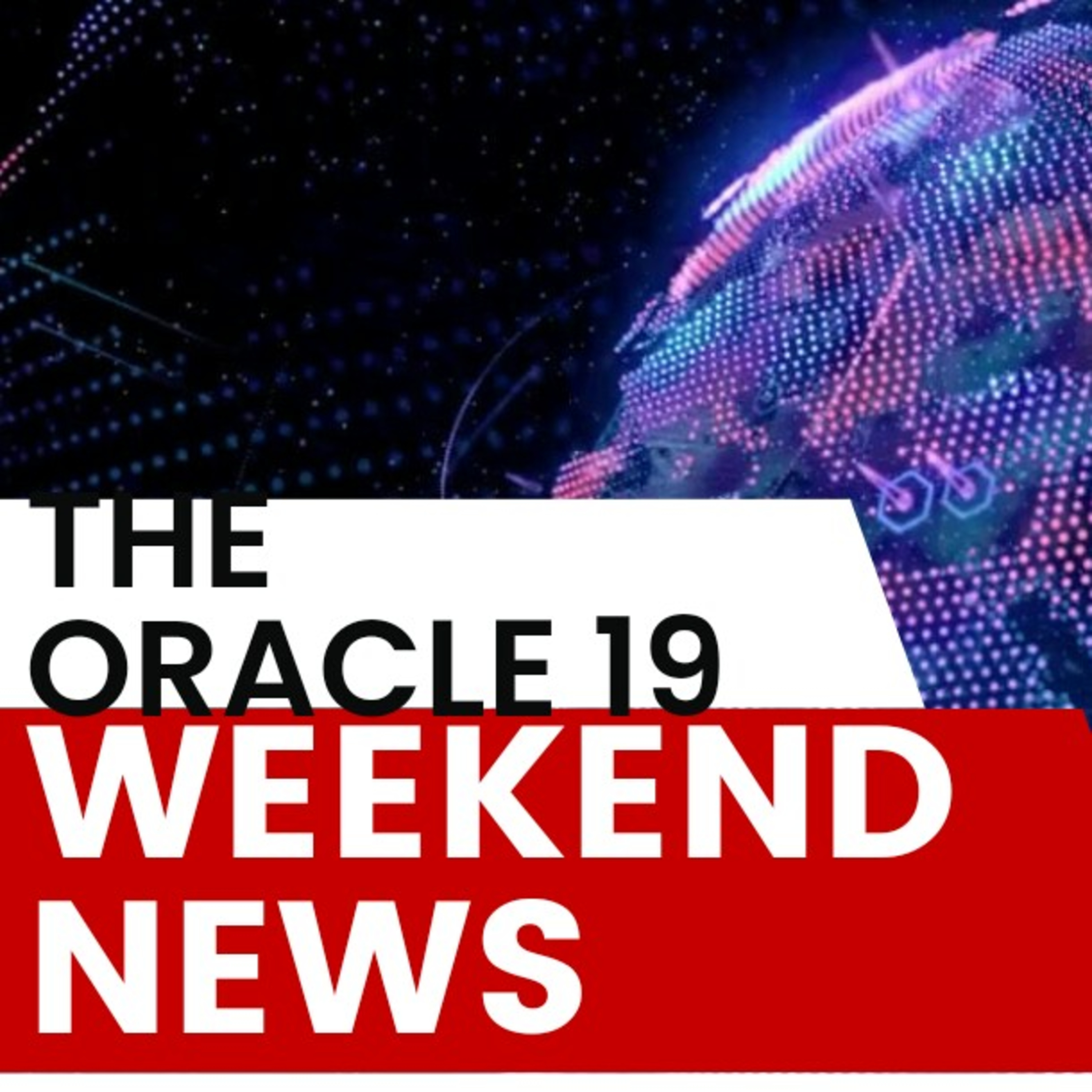 The Oracle 19 weekend news( episode 12) episode artwork