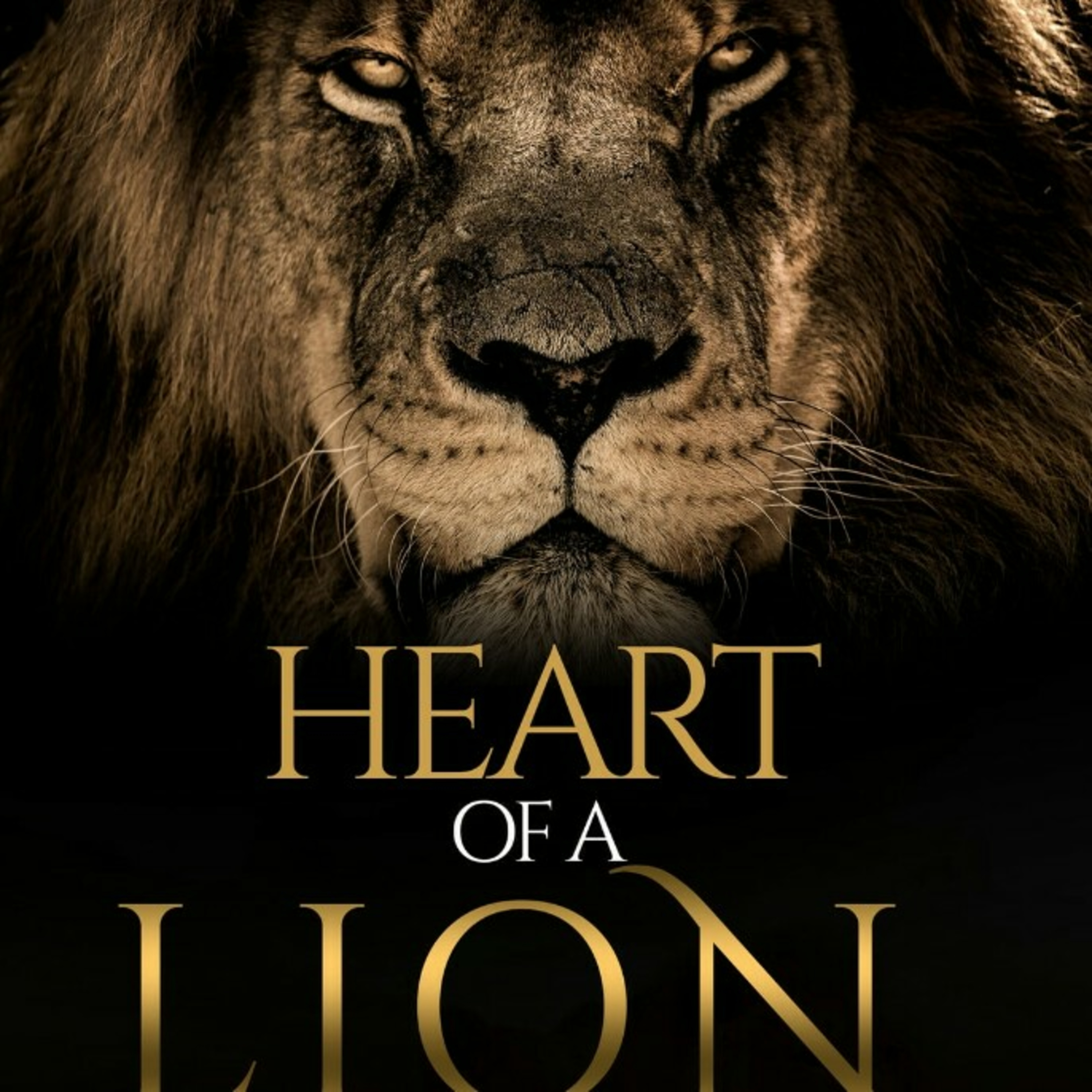 "Having the Heart of a Lion: How to Conquer Any Challenge" episode artwork