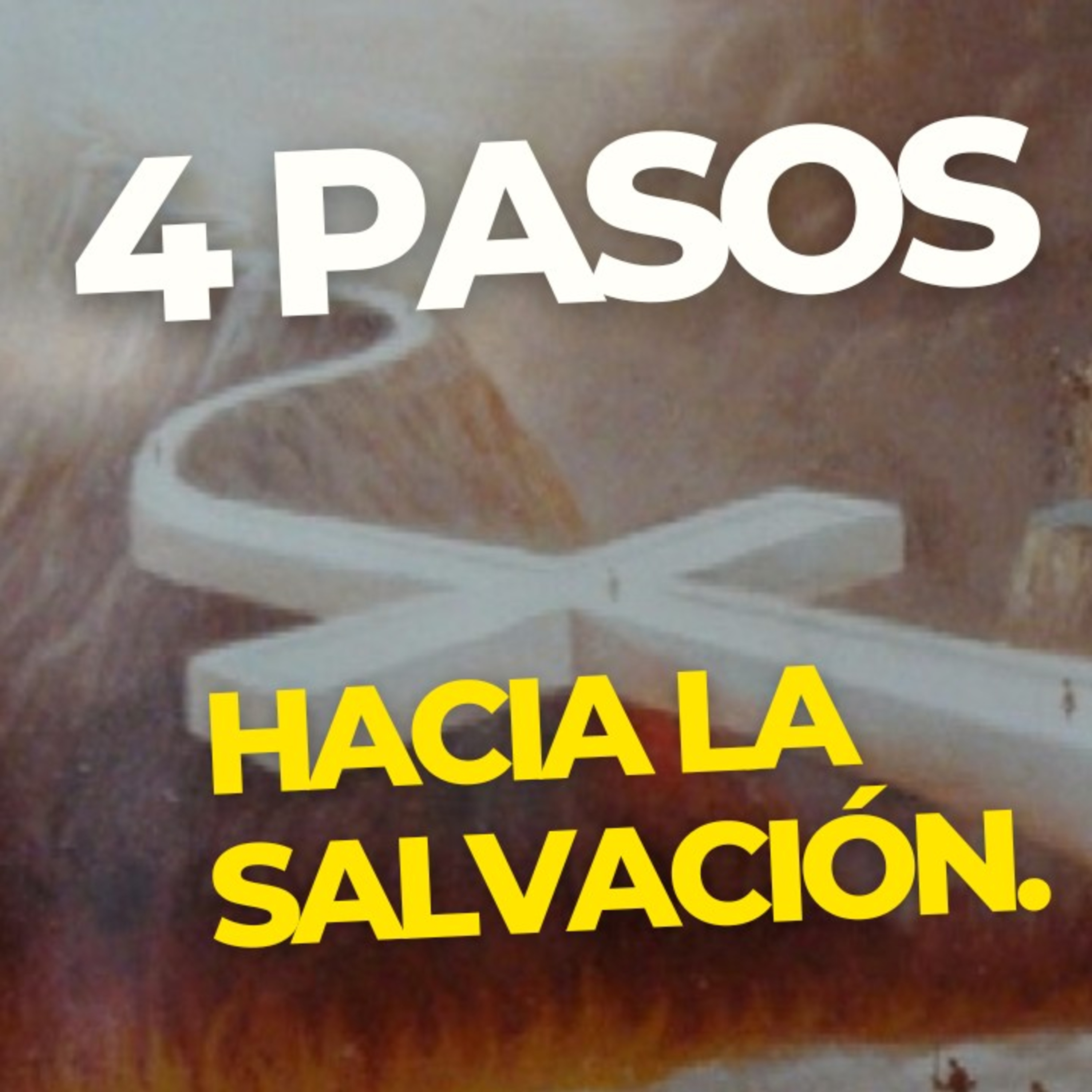 4 PASOS PARA ALCANZAR LA SALVACIÓN.  episode artwork