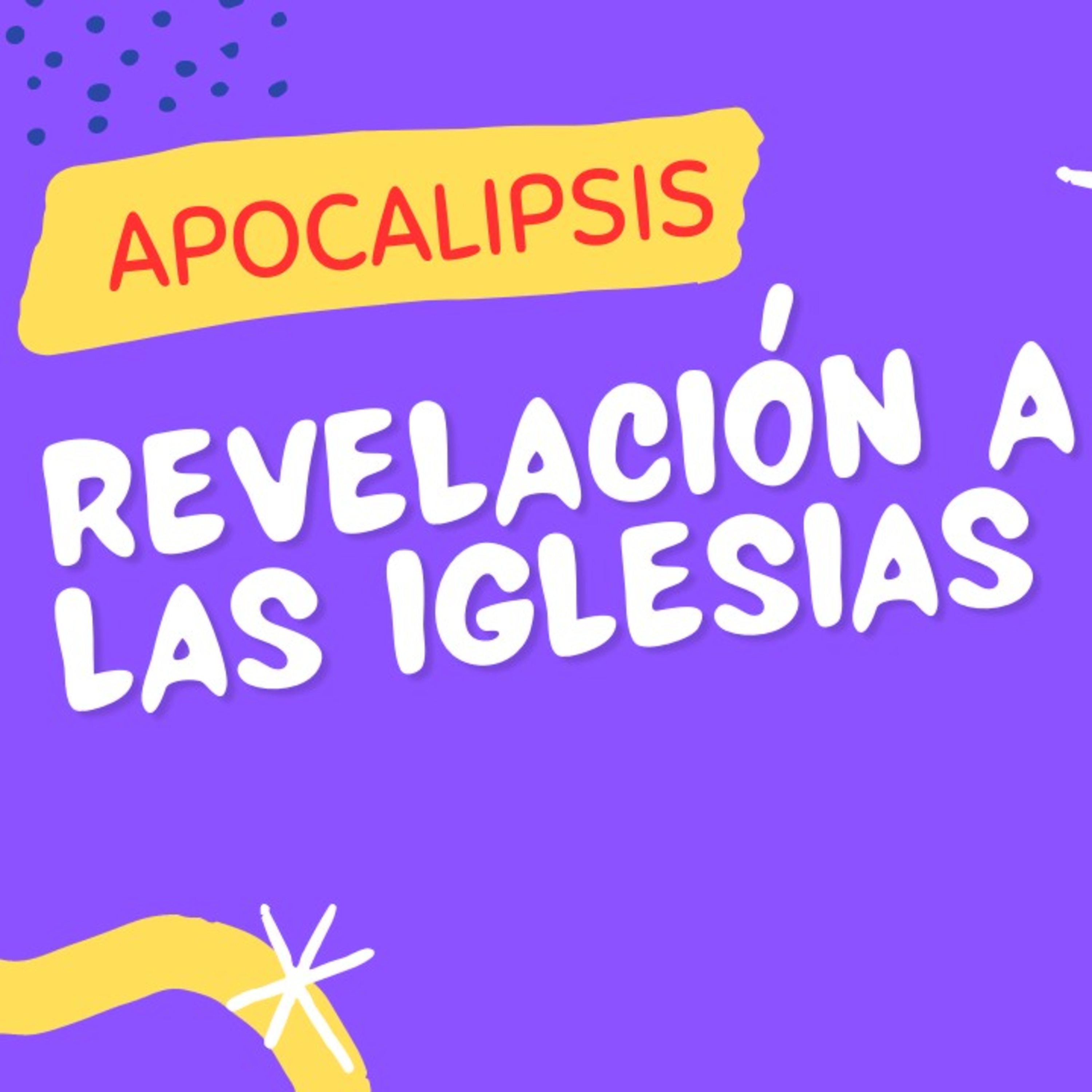APOCALIPSIS: UNA REVELACIÓN A LAS IGLESIAS  episode artwork