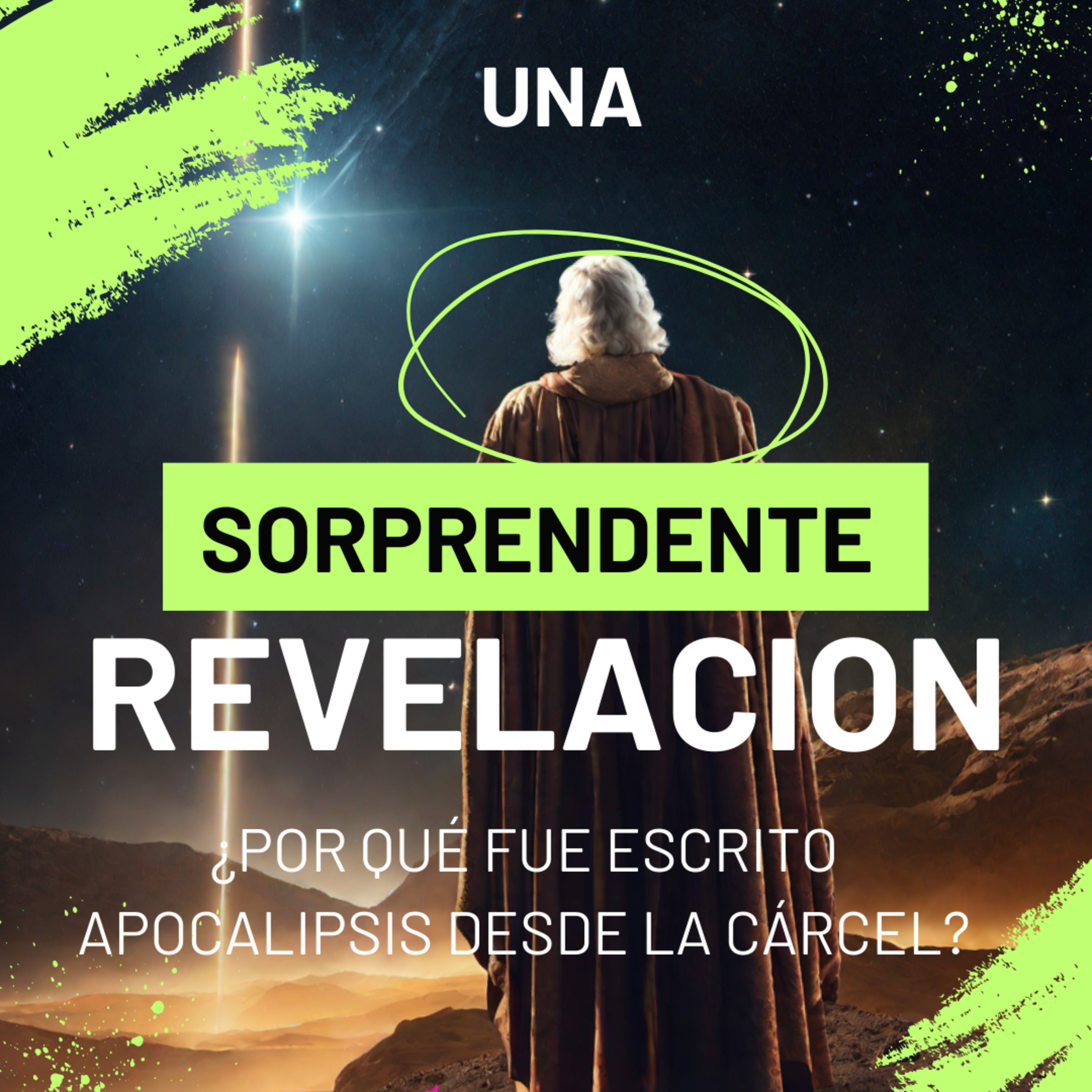 Descubre Una Sorprendente Revelación: ¿Por Qué Fue Escrito el Apocalipsis en la Cárcel?  episode artwork