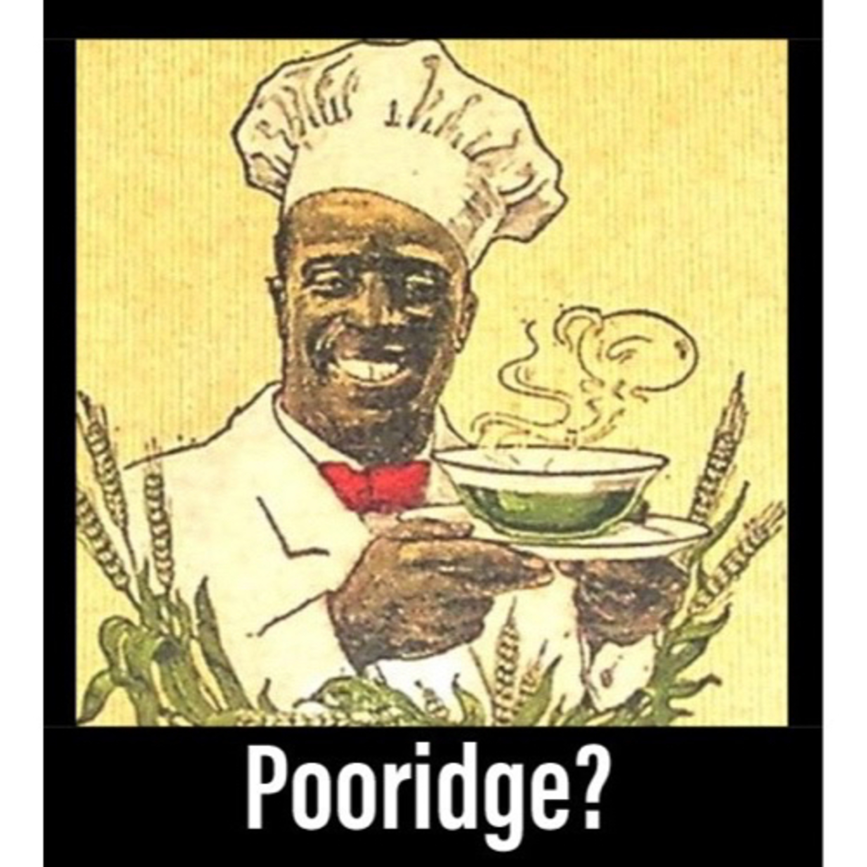 Pooridge? episode artwork