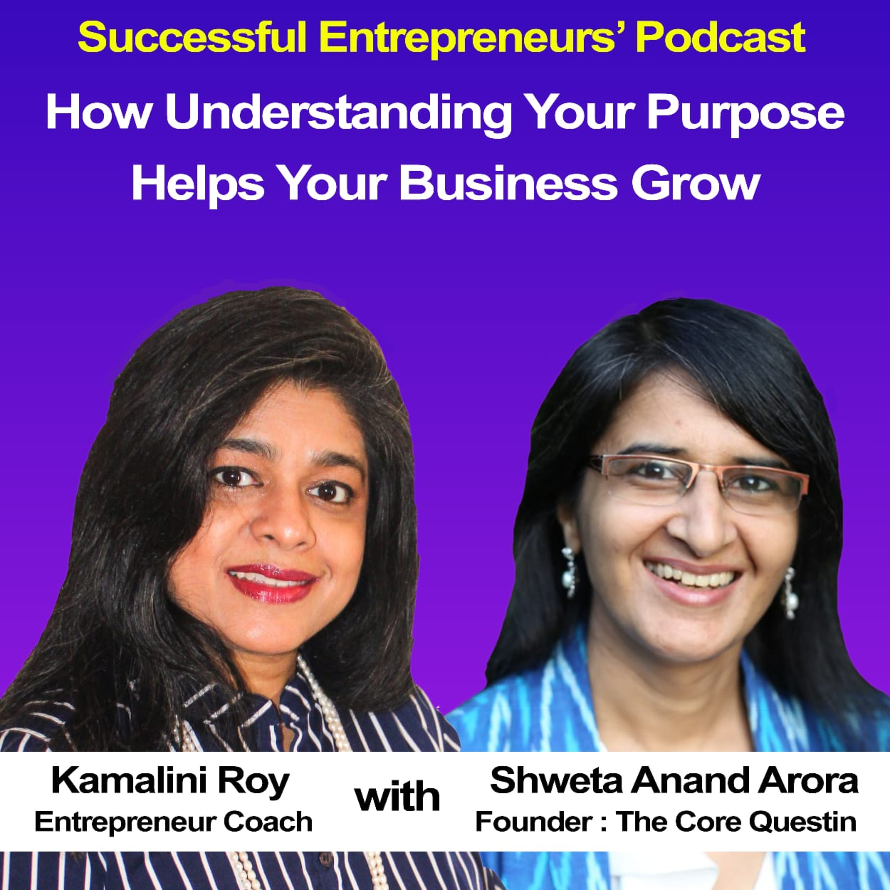 Successful Entrepreneurs\' Podcast with Kamalini Roy