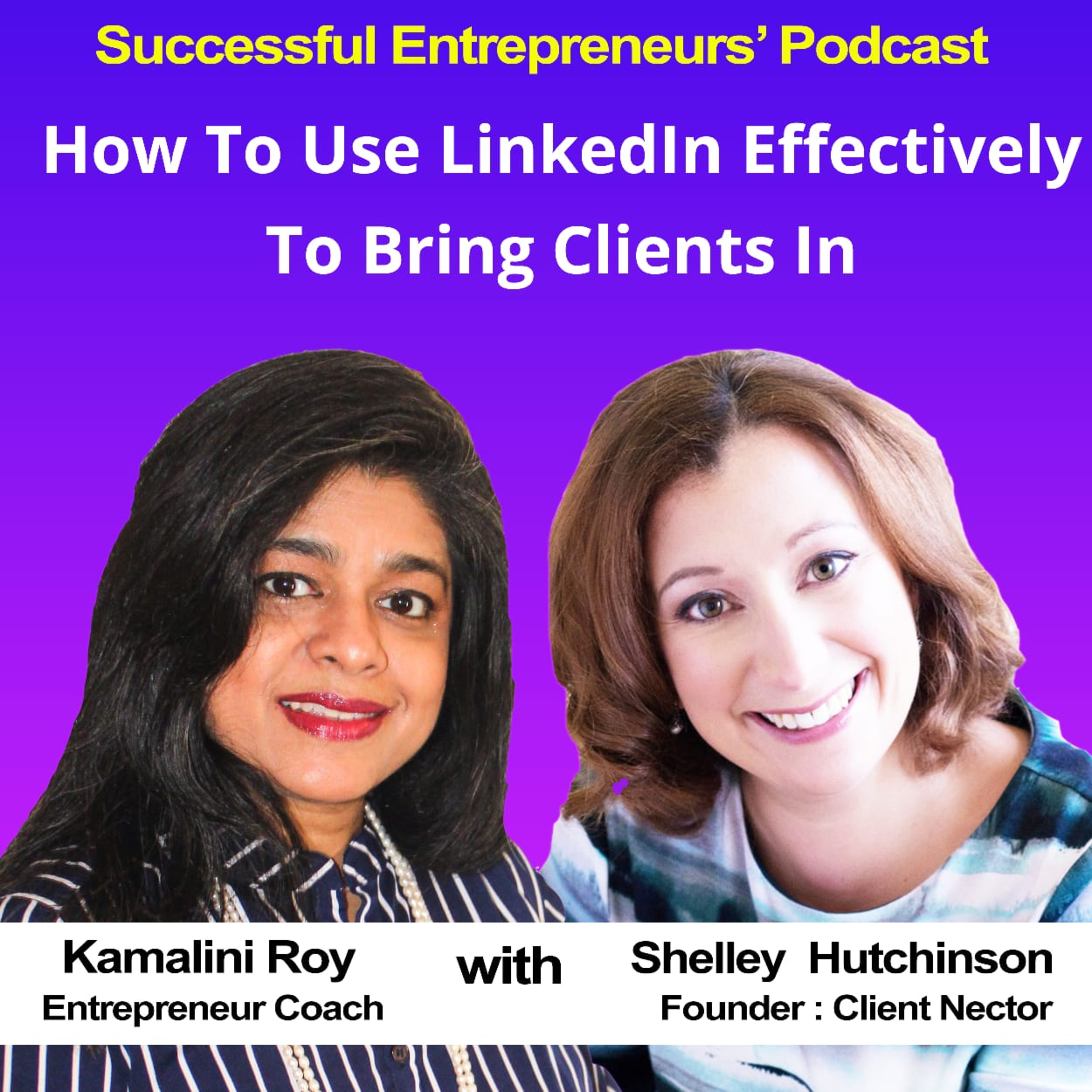 Successful Entrepreneurs\' Podcast with Kamalini Roy
