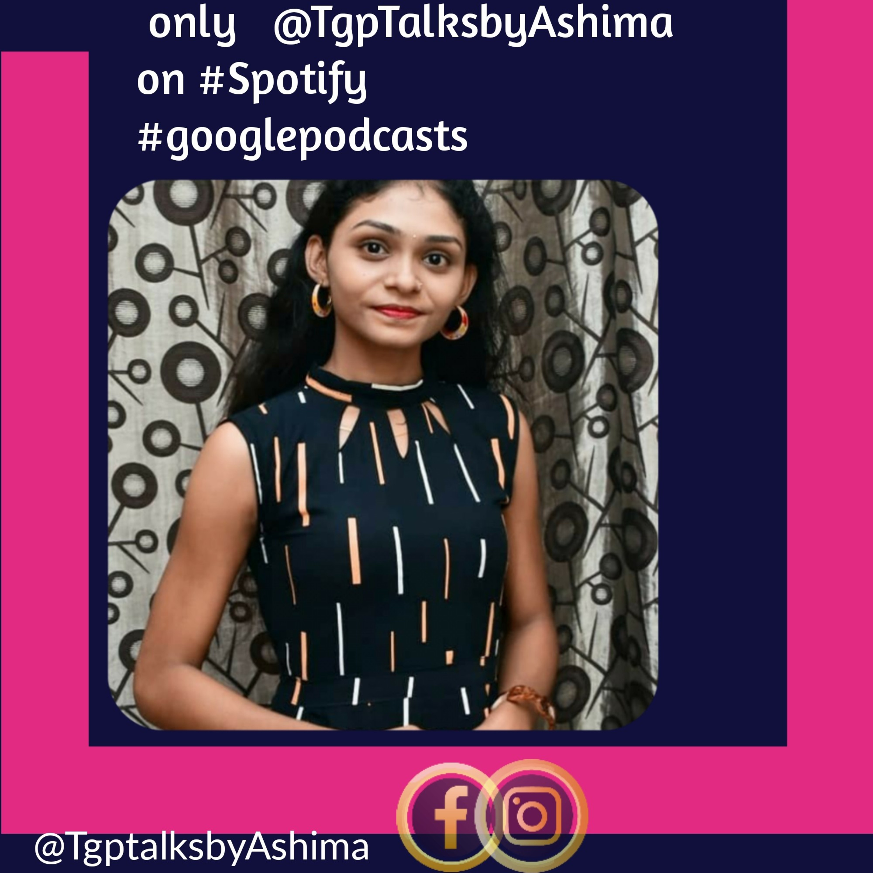 TGP TALKS BY ASHIMA