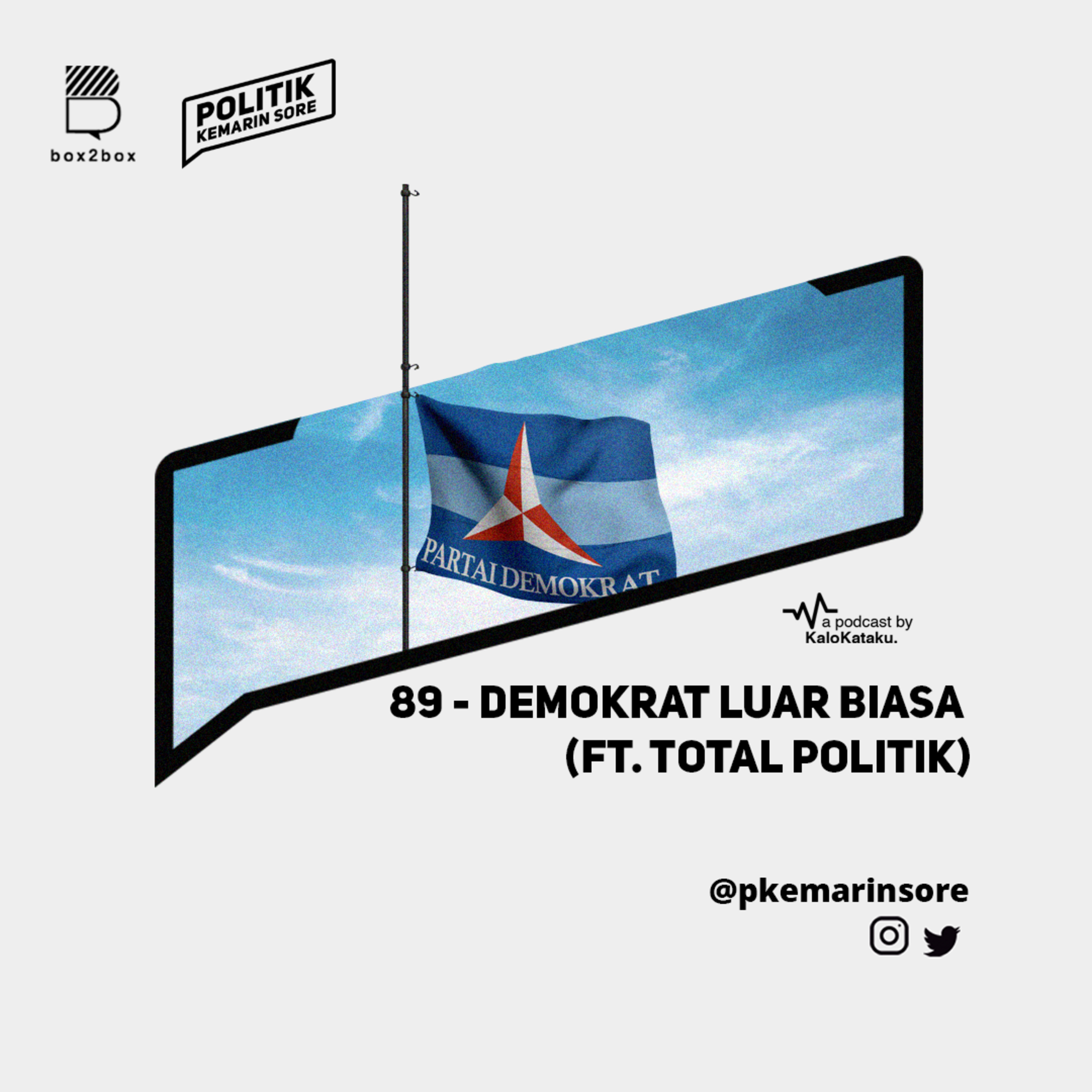 89 - Demokrat Luar Biasa (ft. Total Politik)