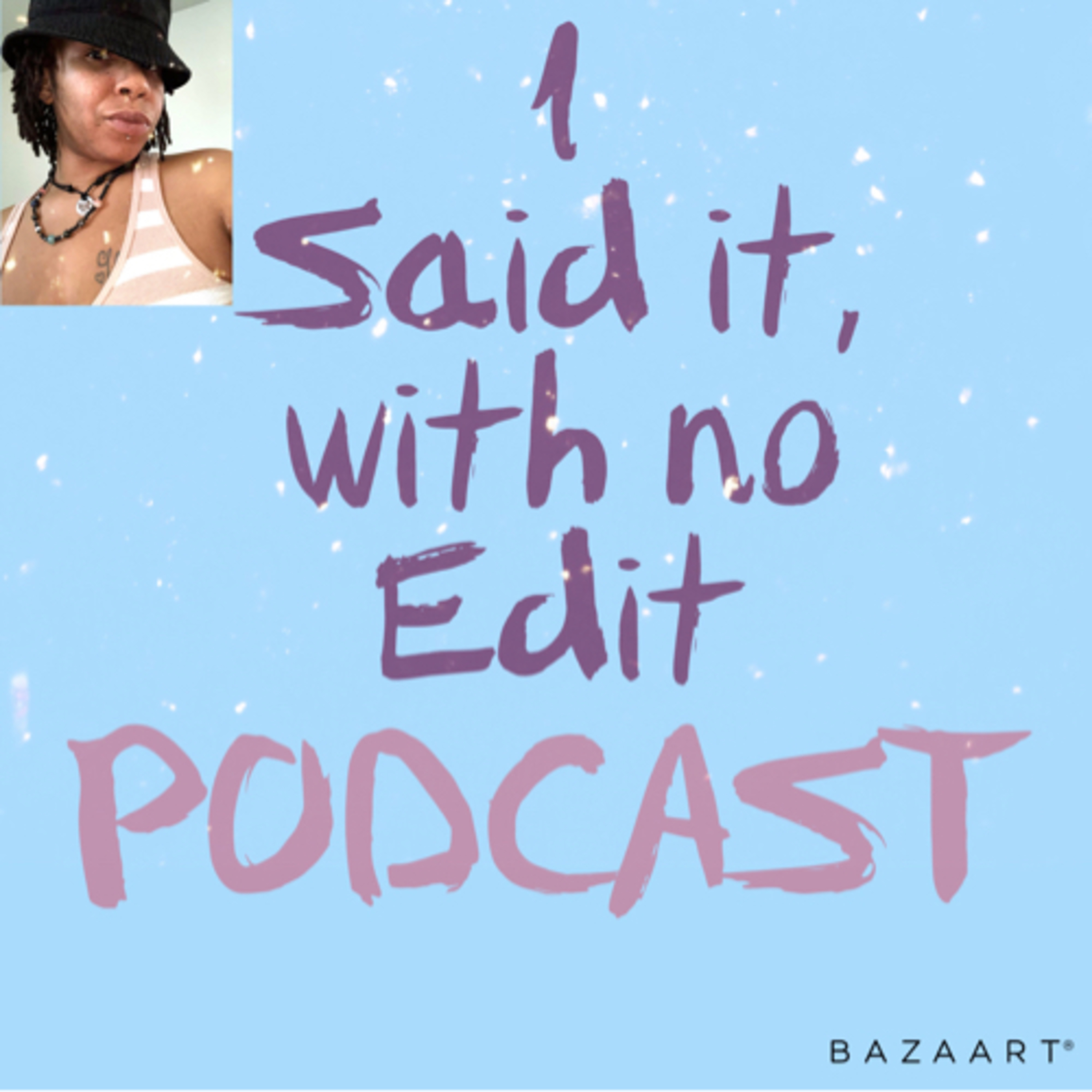 I Said it With No Edit