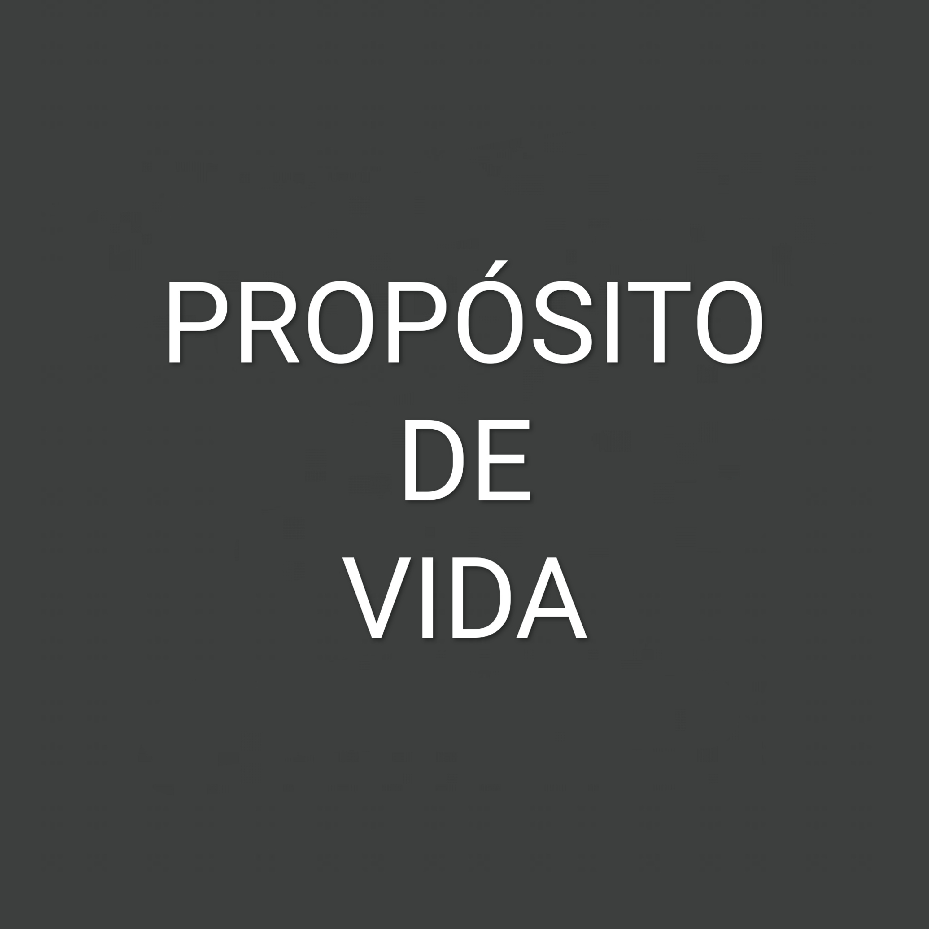 PROPÓSITO DE VIDA | EP. 4