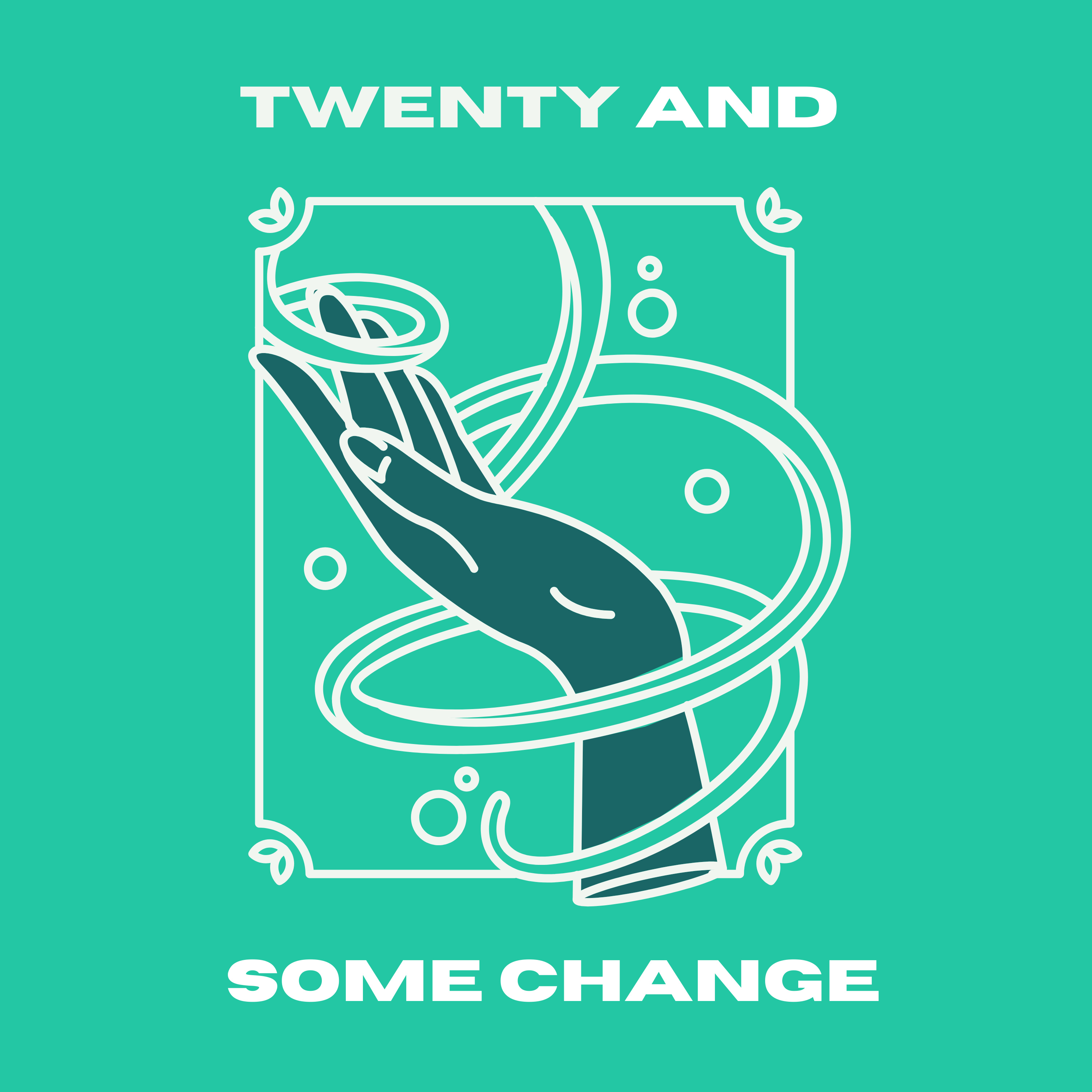Twenty and Some Change