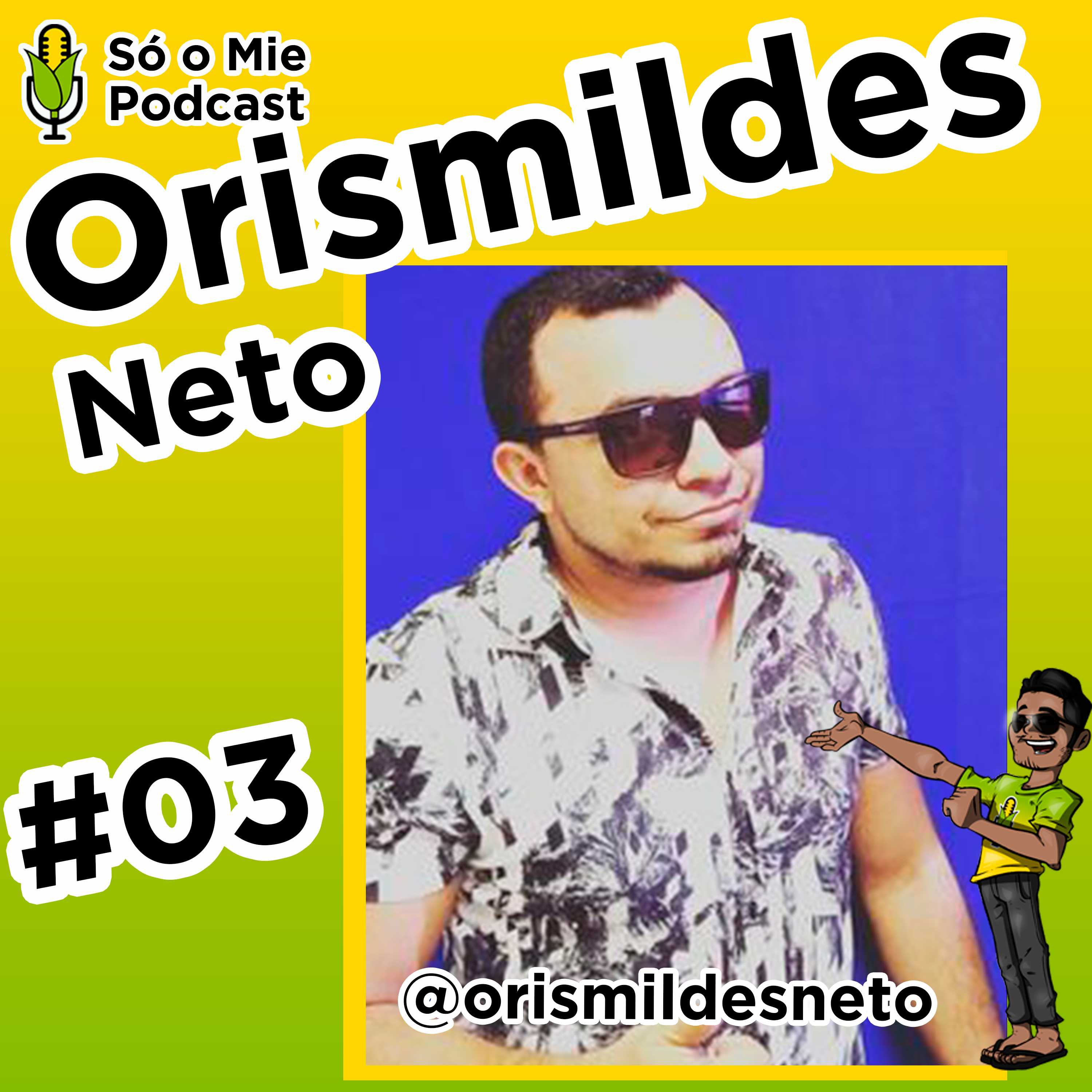 #03 Orismildes Neto (@orismildesneto)