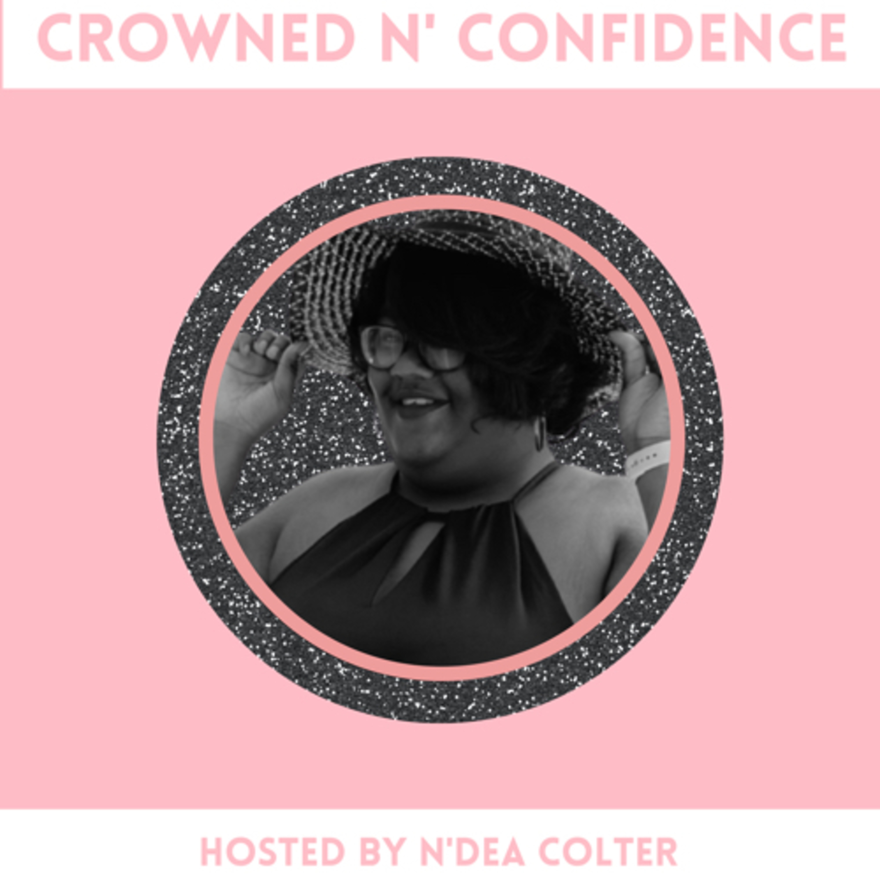 Crowned N’ Confidence