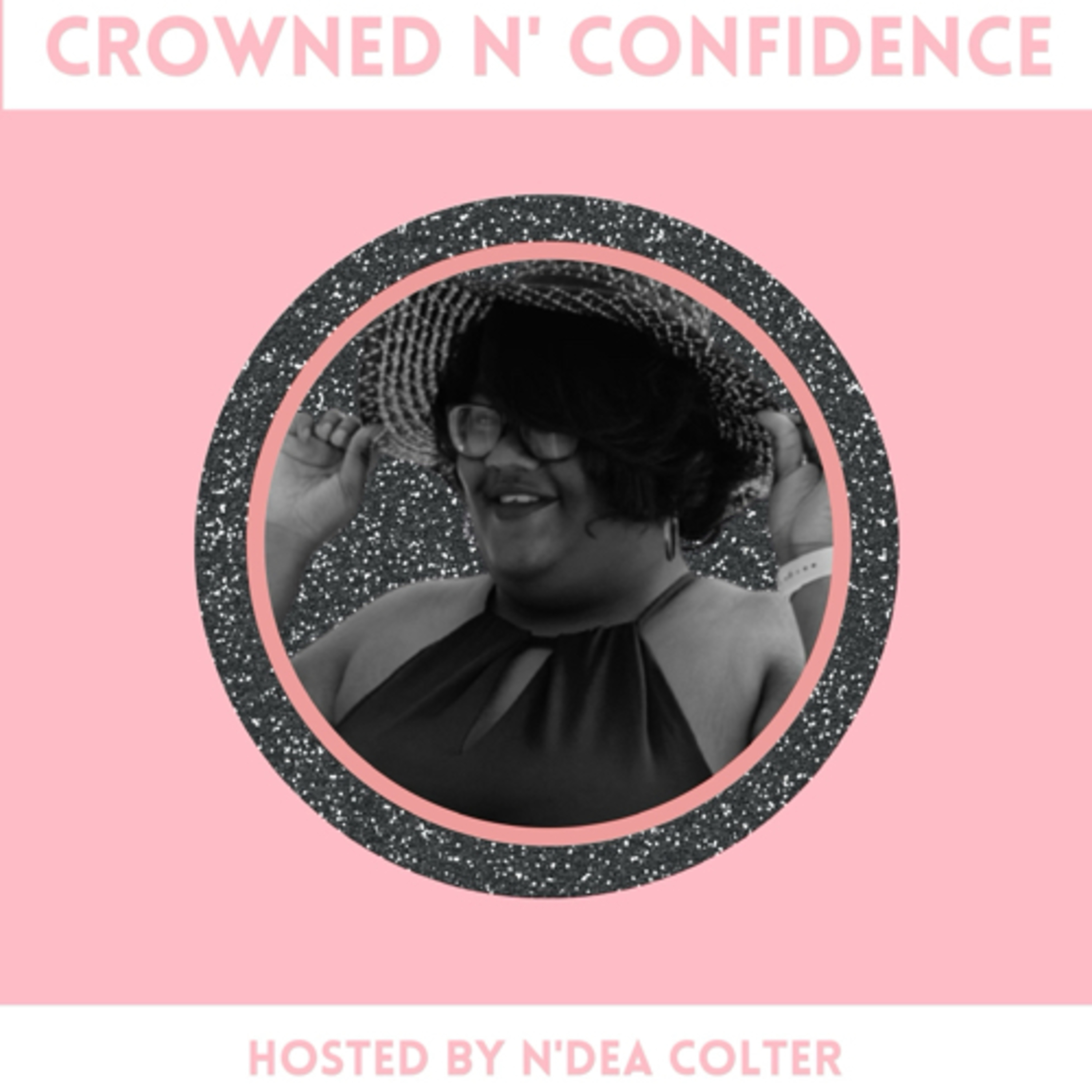 Crowned N’ Confidence