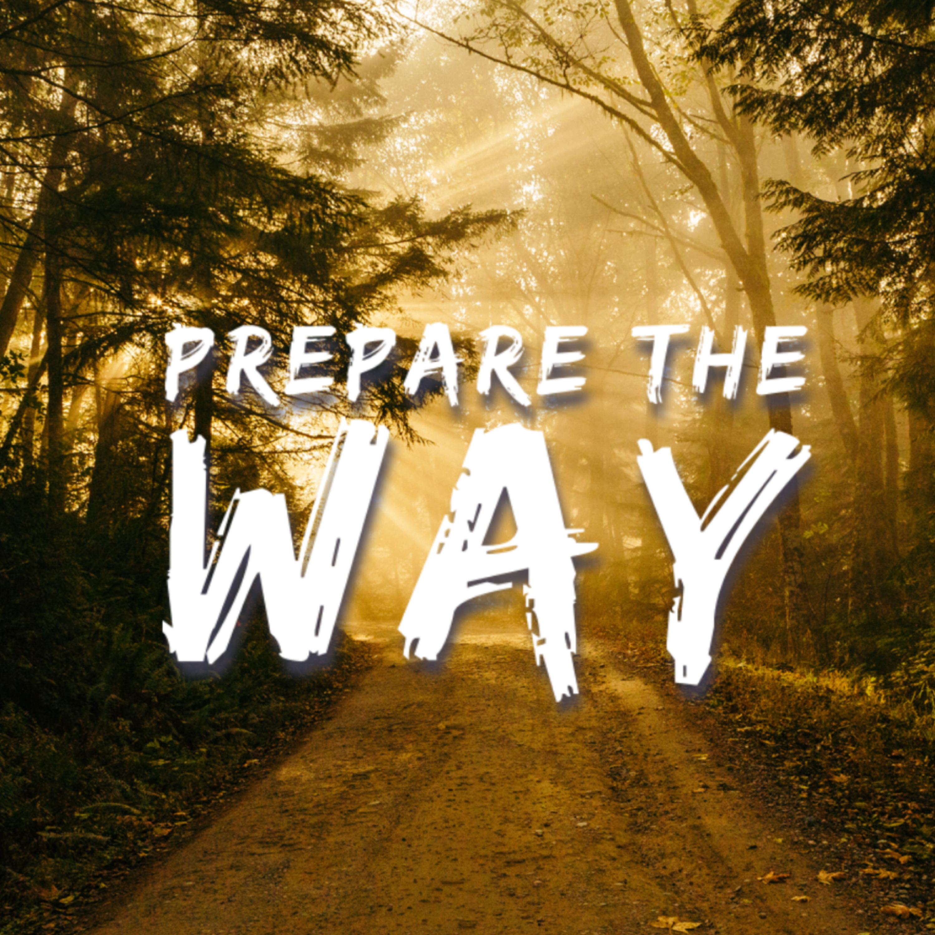 Prepare The Way - Pastor Tom Workman - 5th April 2020 episode artwork
