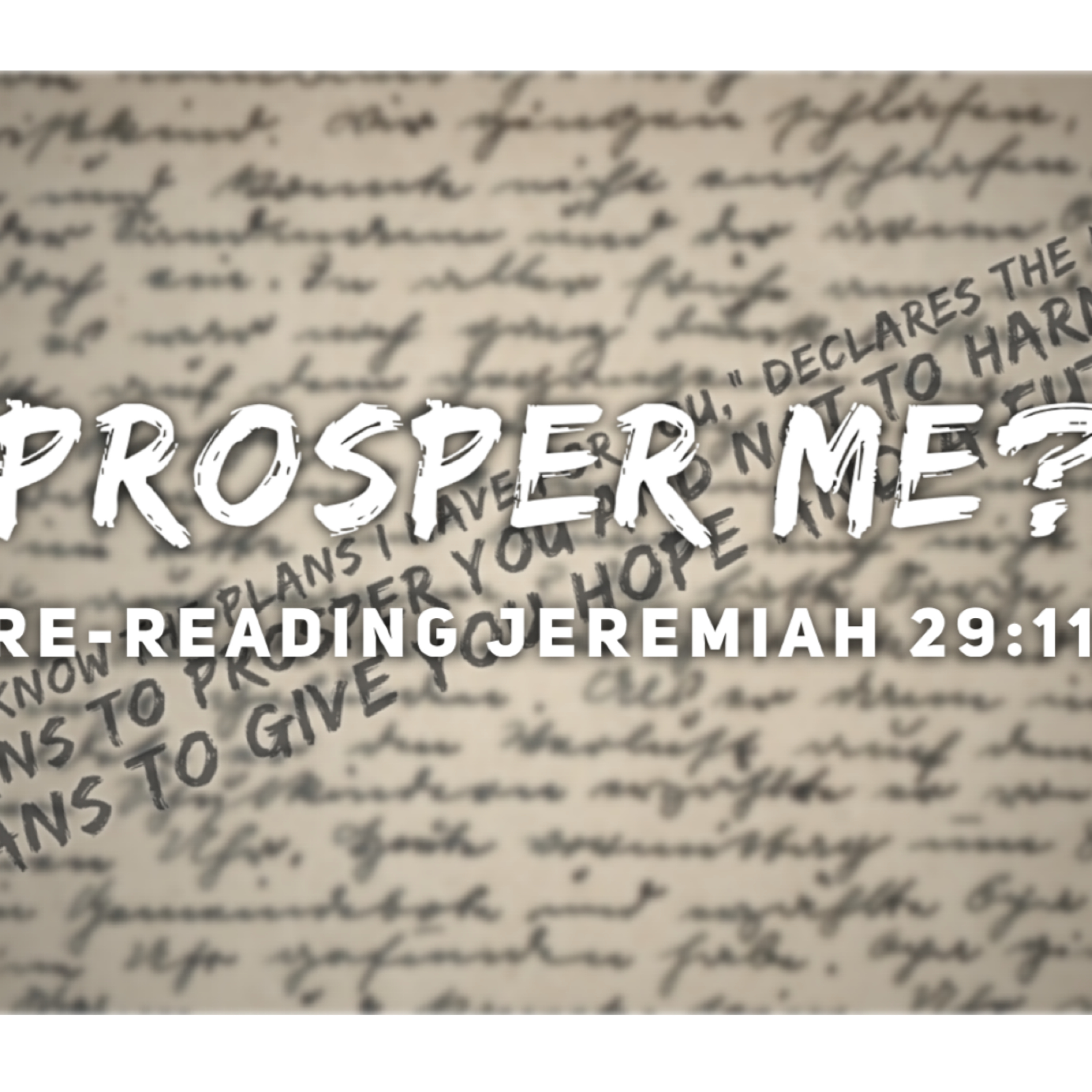 'Prosper Me? Re-reading Jeremiah 29:11' - Tom Workman - 24th January 2021 episode artwork