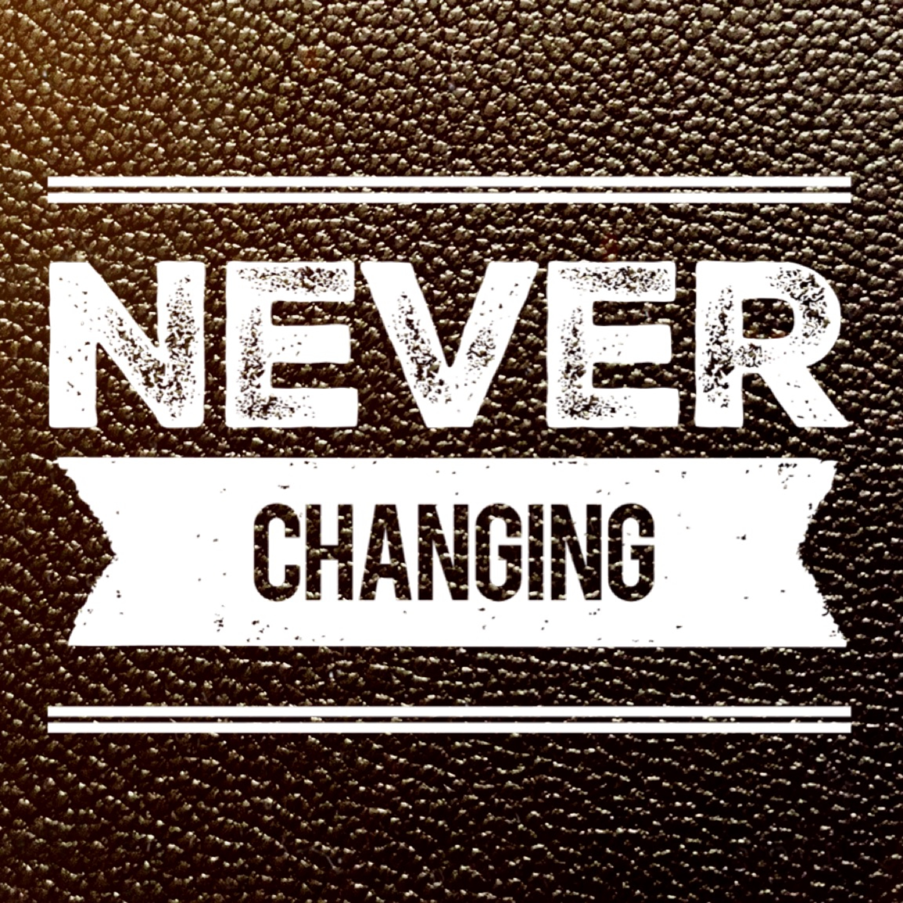 'Never Changing' - Andrew Watt - 5th December 2021 episode artwork