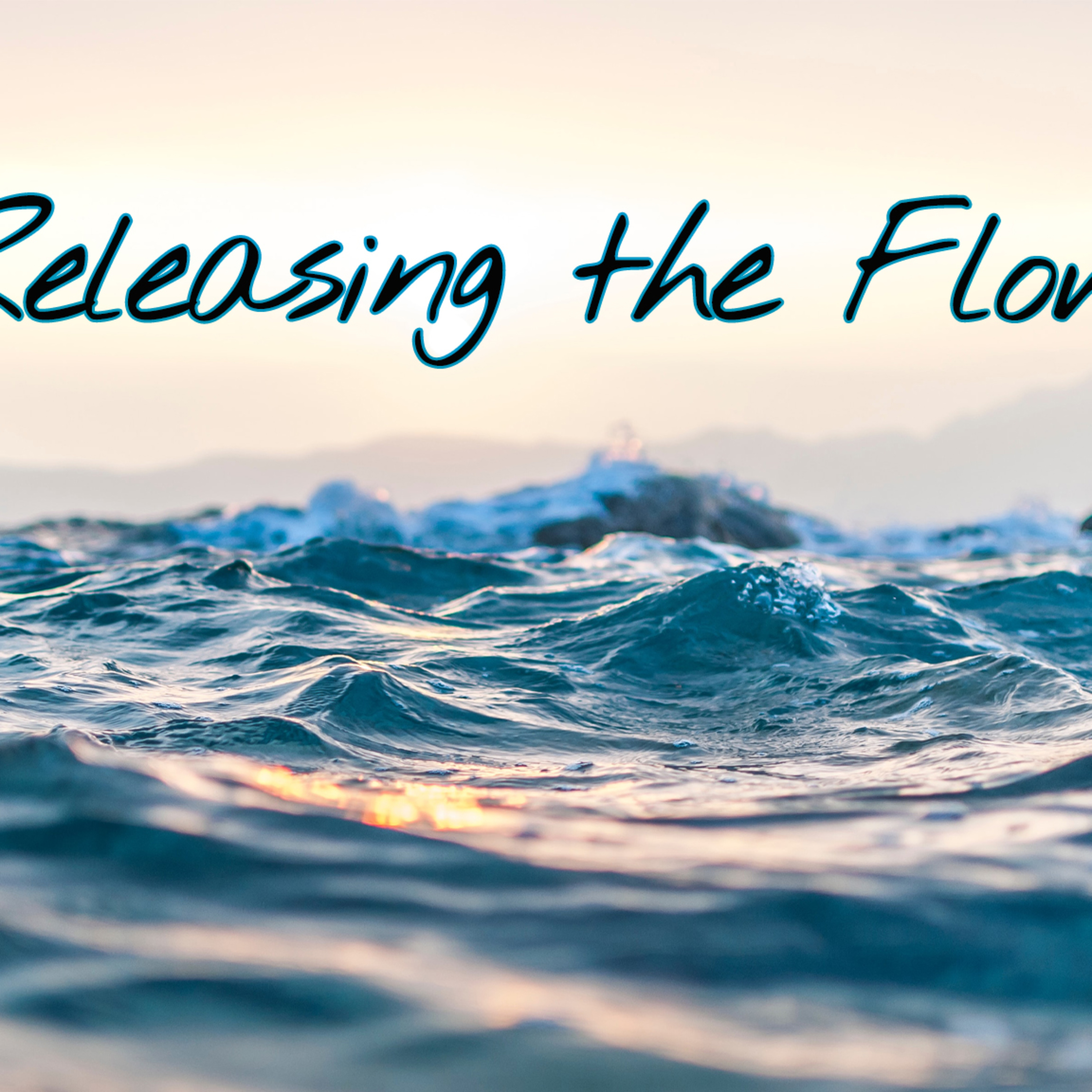 'Releasing The Flow' - Graham Rice - 24th July 2022 episode artwork