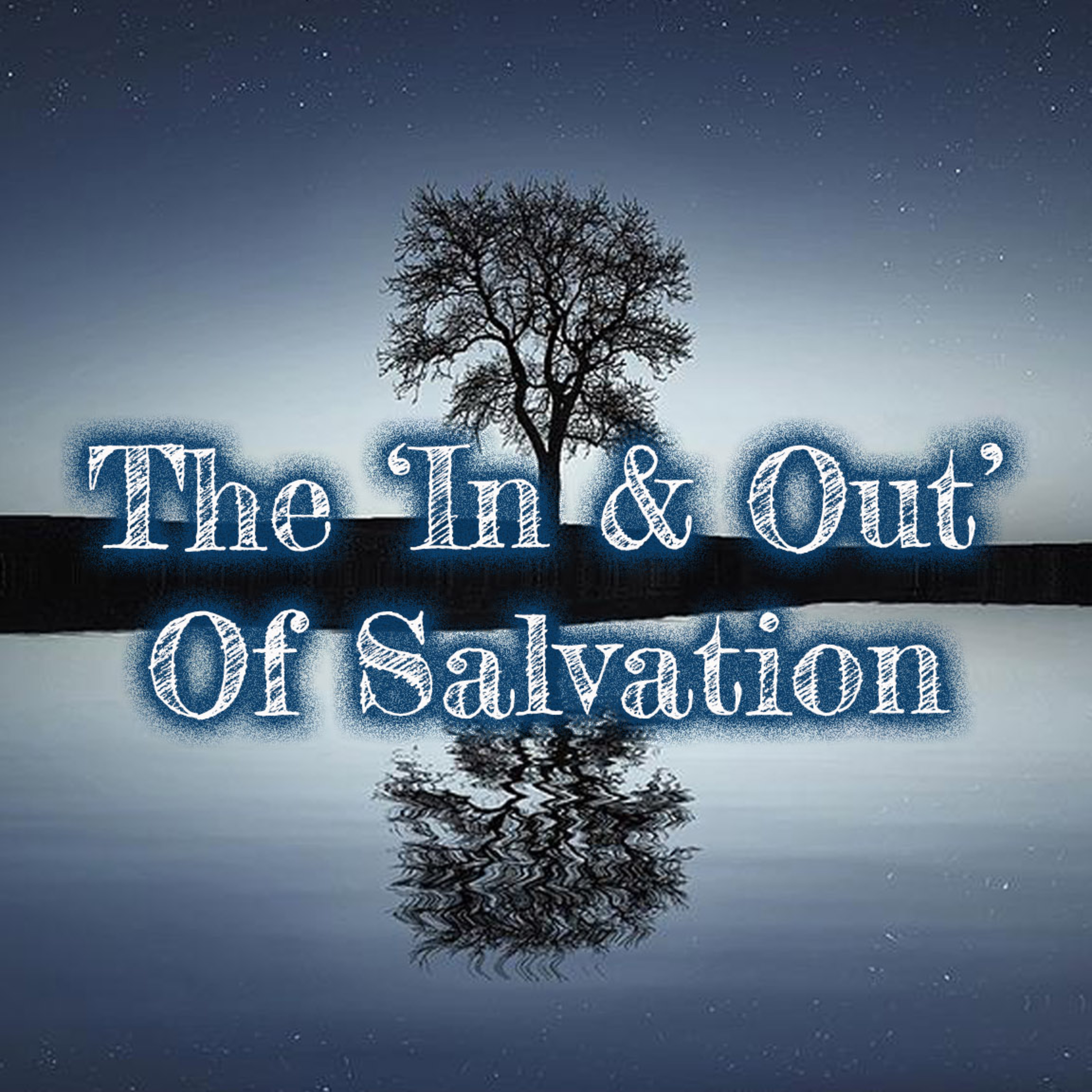 'The "In & Out" Of Salvation' - Tom Workman - 28th August 2022 episode artwork
