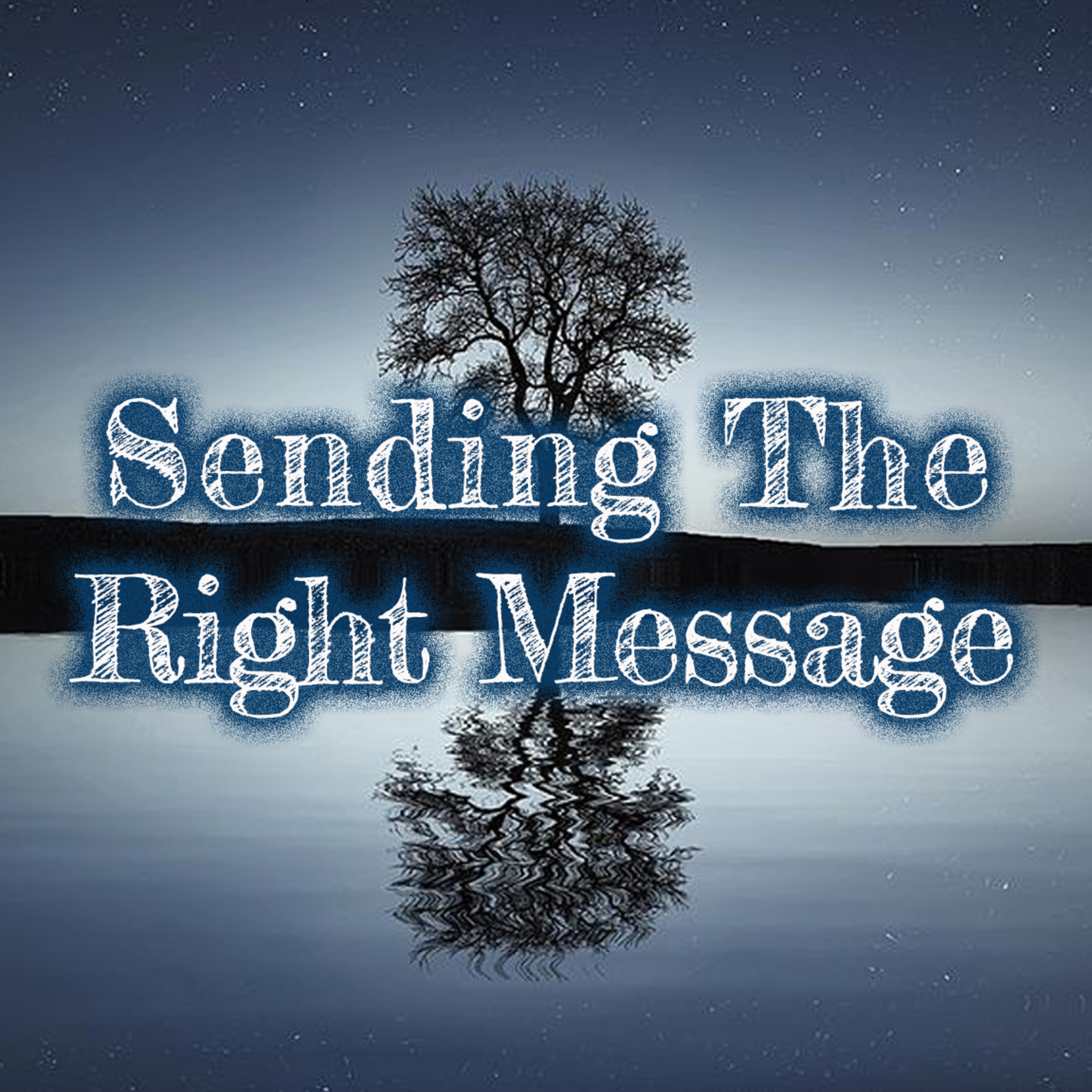 'Sending The Right Message' - Tom Workman - 9th October 2022 episode artwork