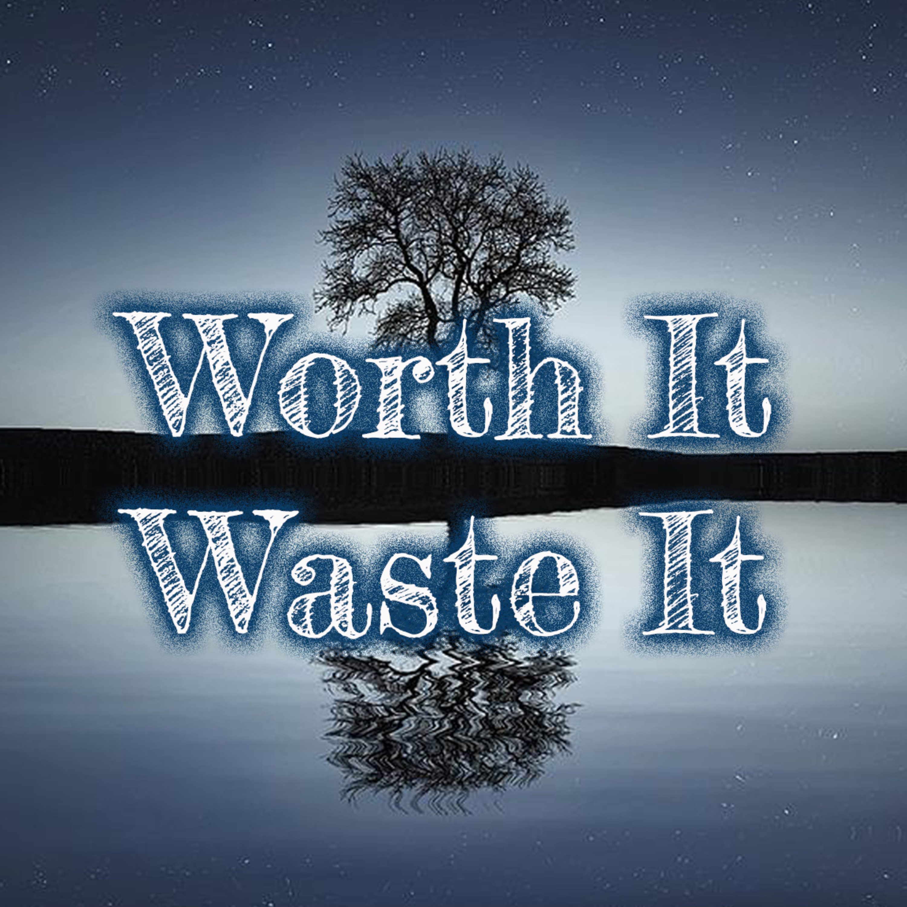 'Worth It - Waste It' - Tom Workman - 16th October 2022 episode artwork