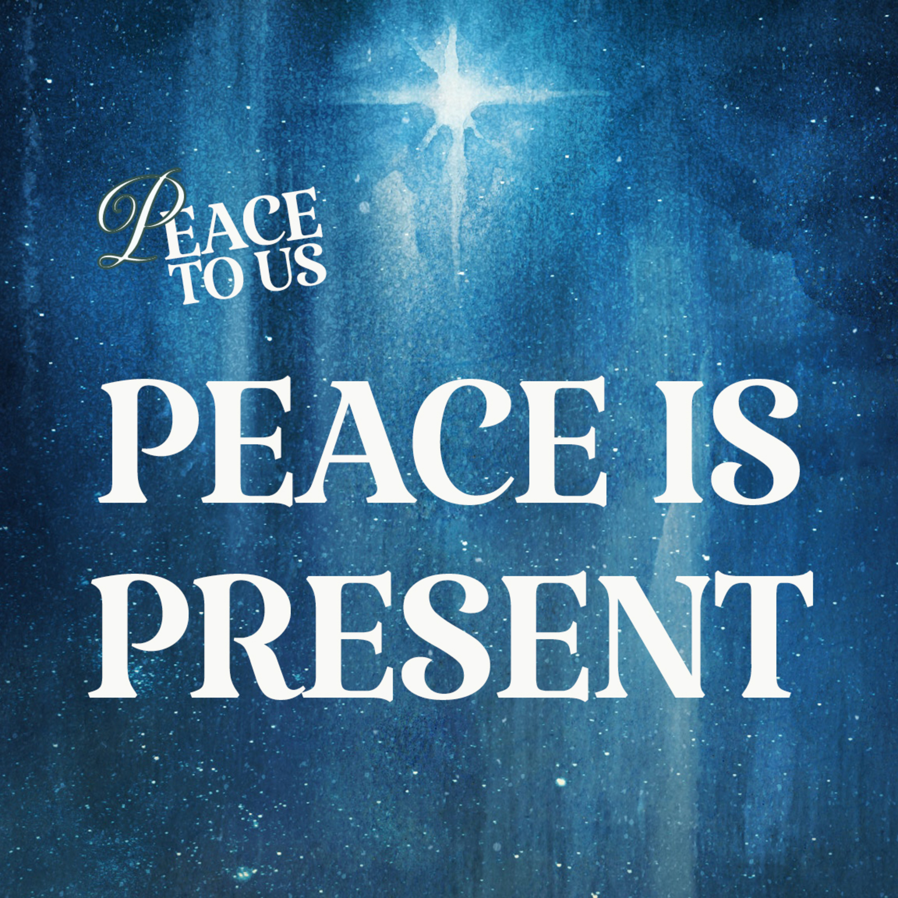 'Peace Is Present' - Jessica Workman - 25th December 2022 episode artwork