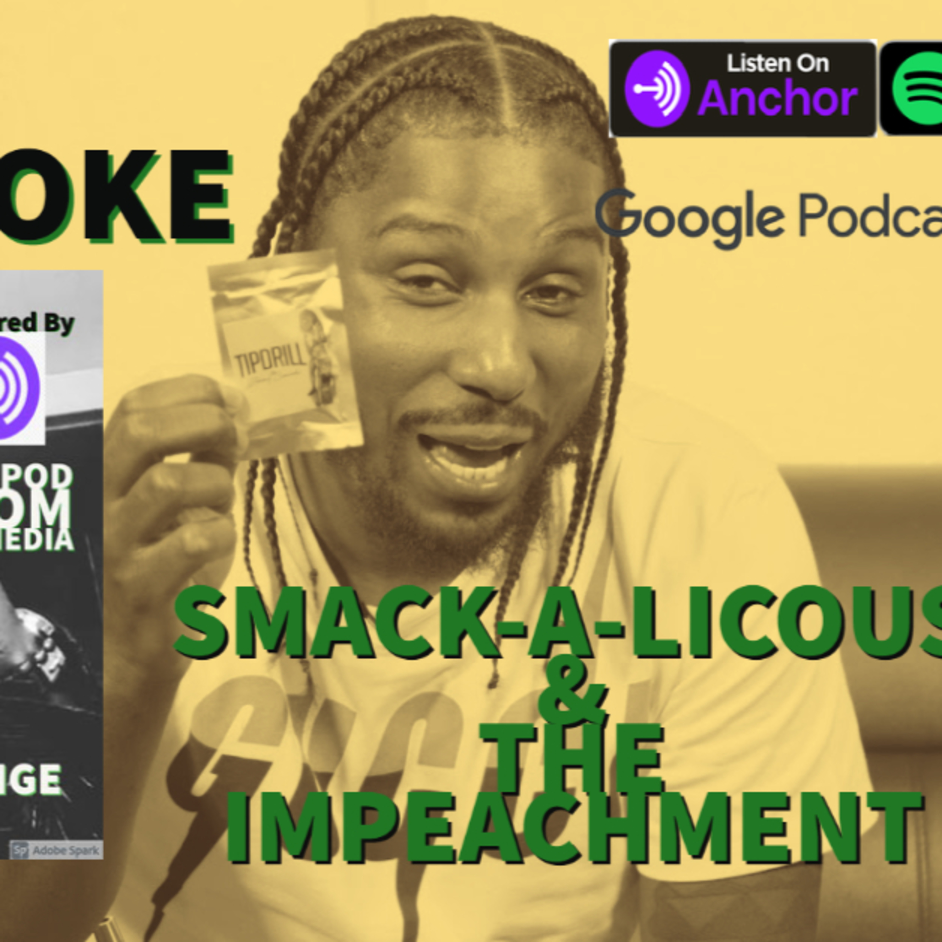 Smack-a-licous & The Impeachment