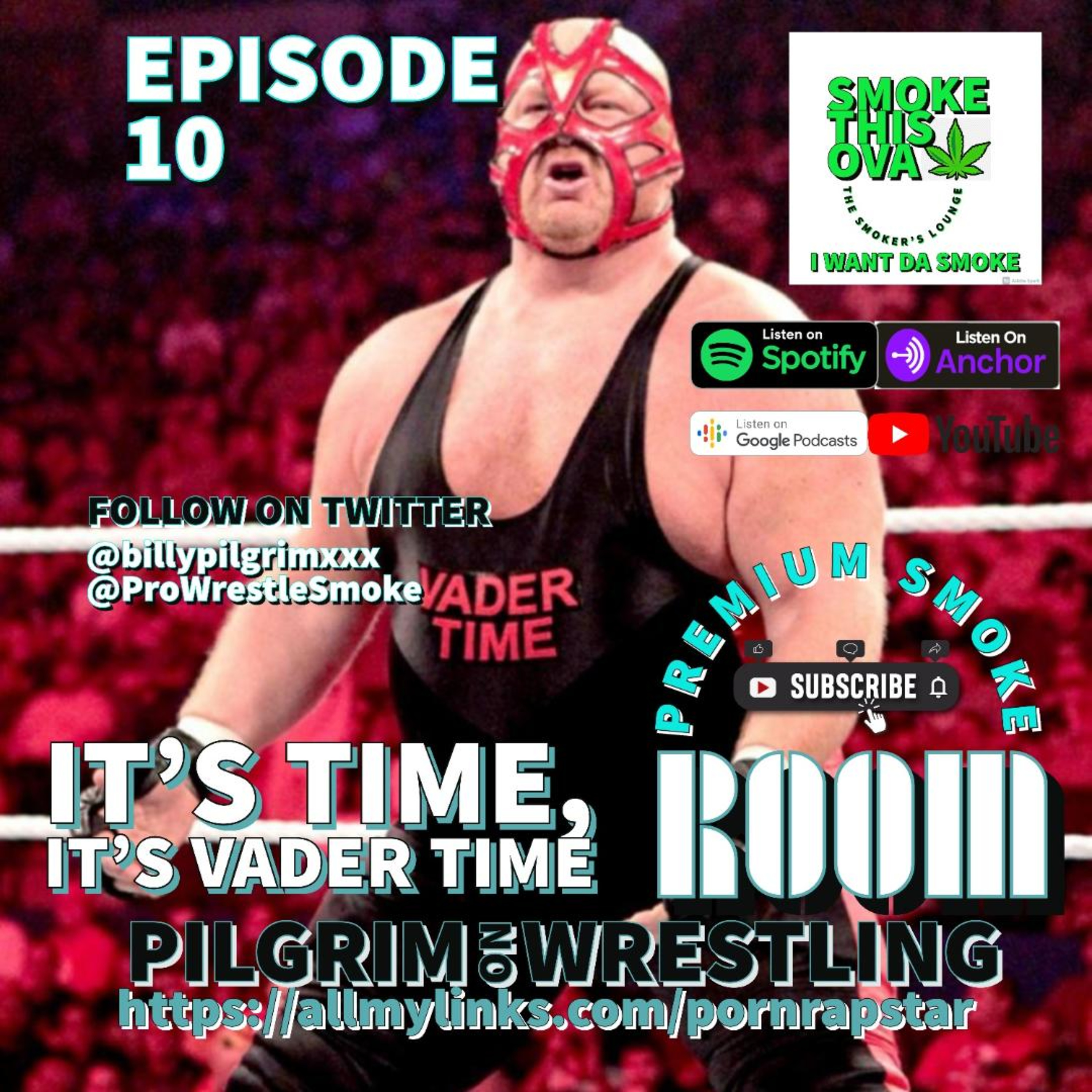 Pilgrim On Wrestling Episode 10: It's Time, It's Vader Time
